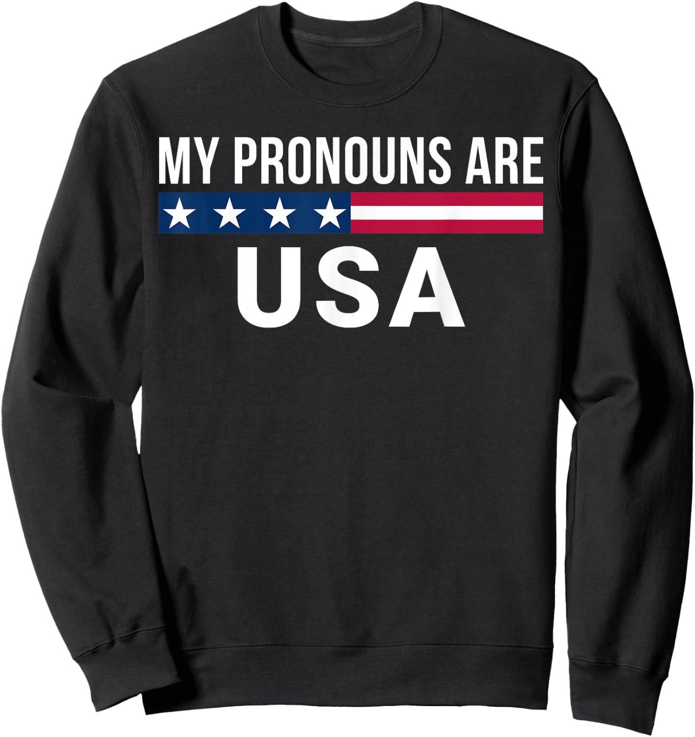 My Pronouns Are USA, We the People, 4th of July Men Women Sweatshirt - Sweatshirt | Black