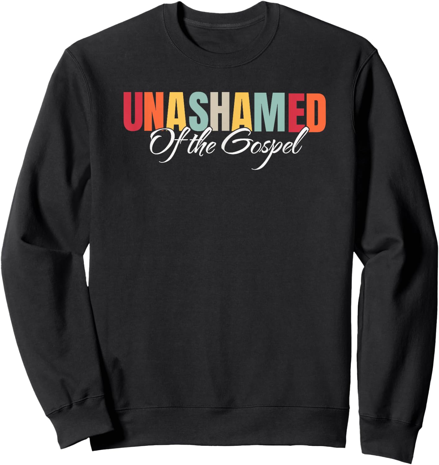 Unashamed Of The Gospel Sweatshirt - Sweatshirt | Black
