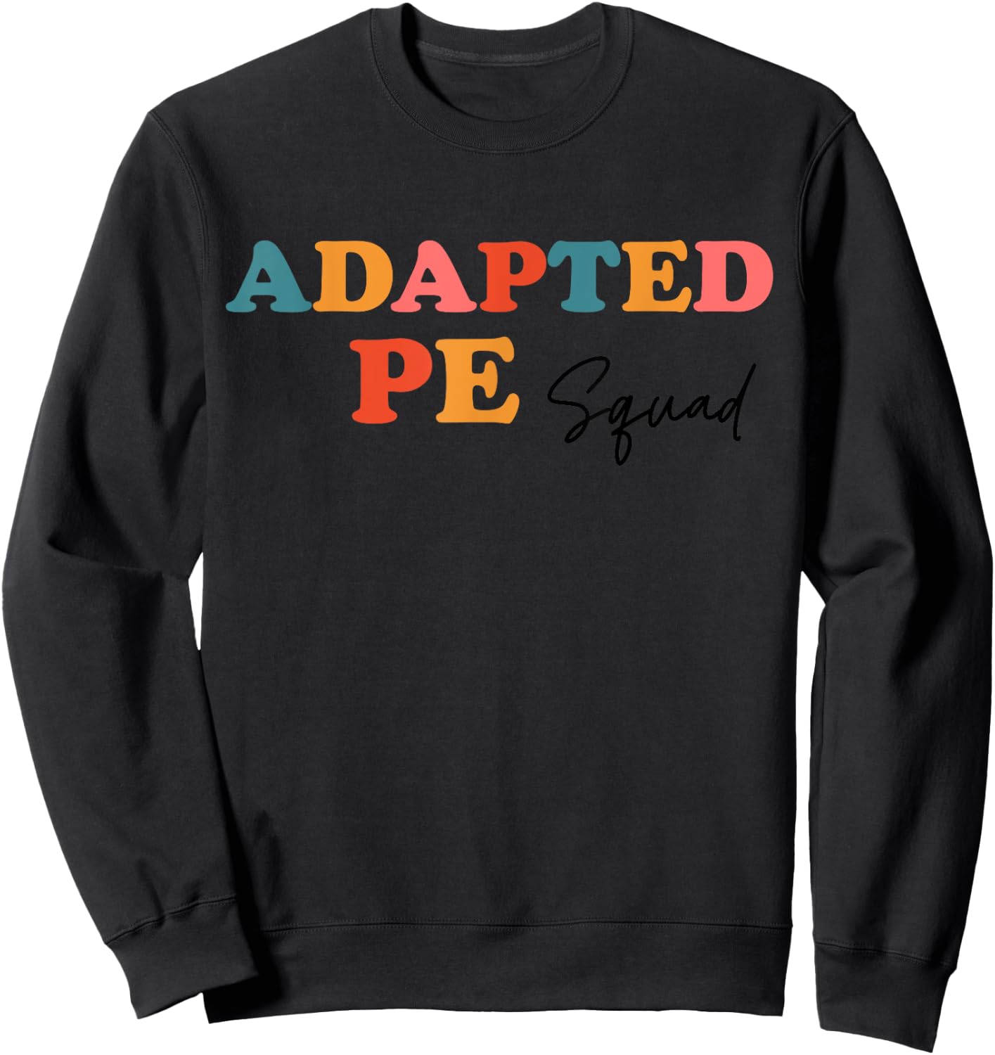 Adapted PE Squad Teacher Cute Boho Back To School Men Women Kids Sweatshirt - Sweatshirt | Black