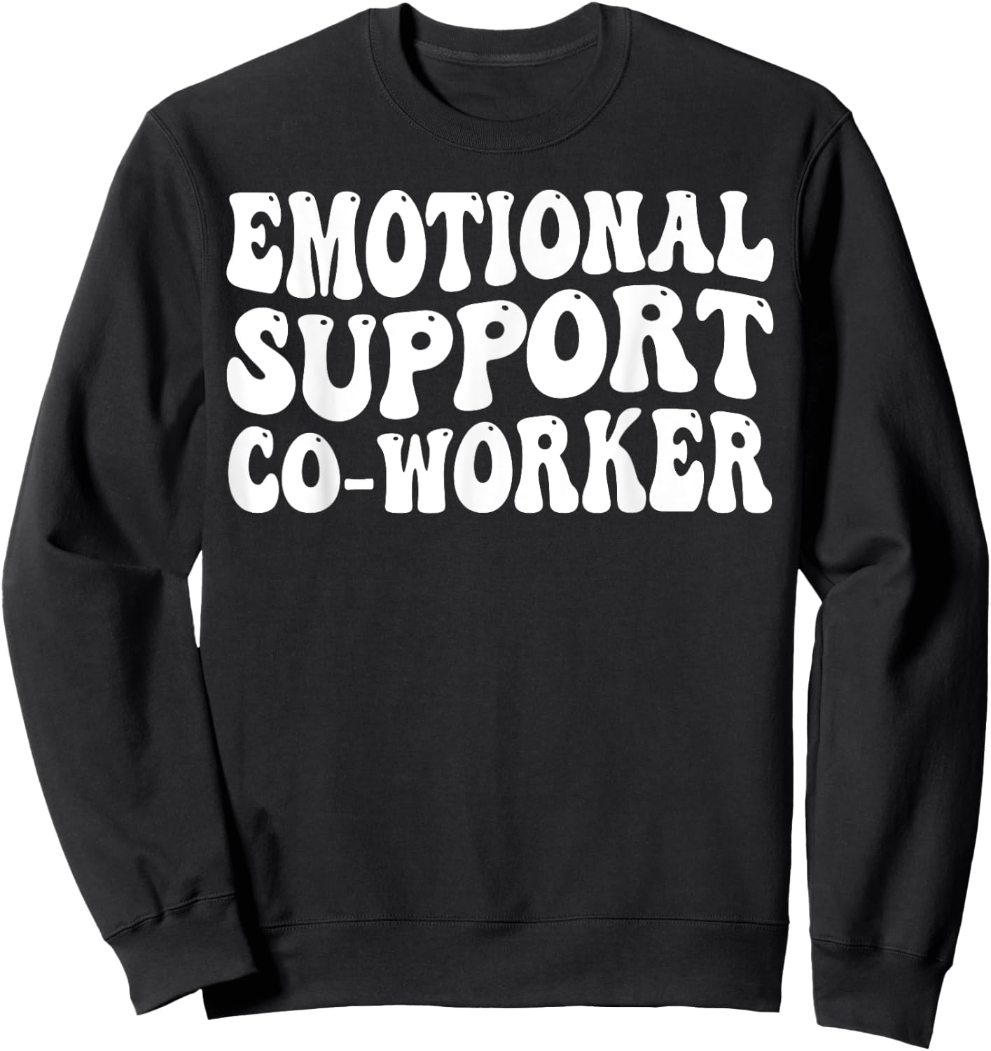 Emotional Support Co-worker Sweatshirt - Sweatshirt | Black