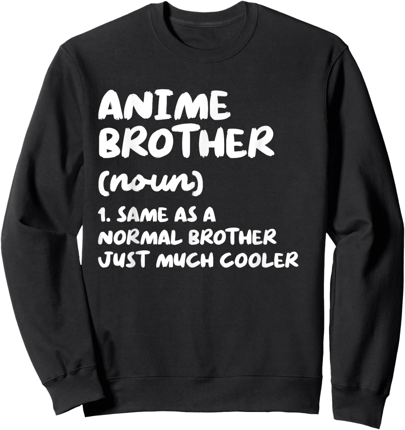 Anime Brother Funny Typography Gifts -Adults Black Distressed Kawaii Grunge Pastel Goth Lightweight Classic Fit Anime Small Sweatshirt - Sweatshirt | Black