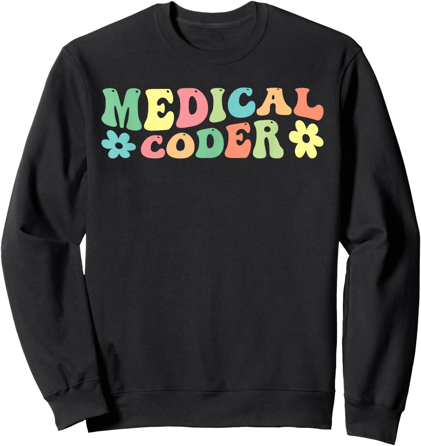 Medical Coder Medical Coding Sweatshirt - Sweatshirt | Black
