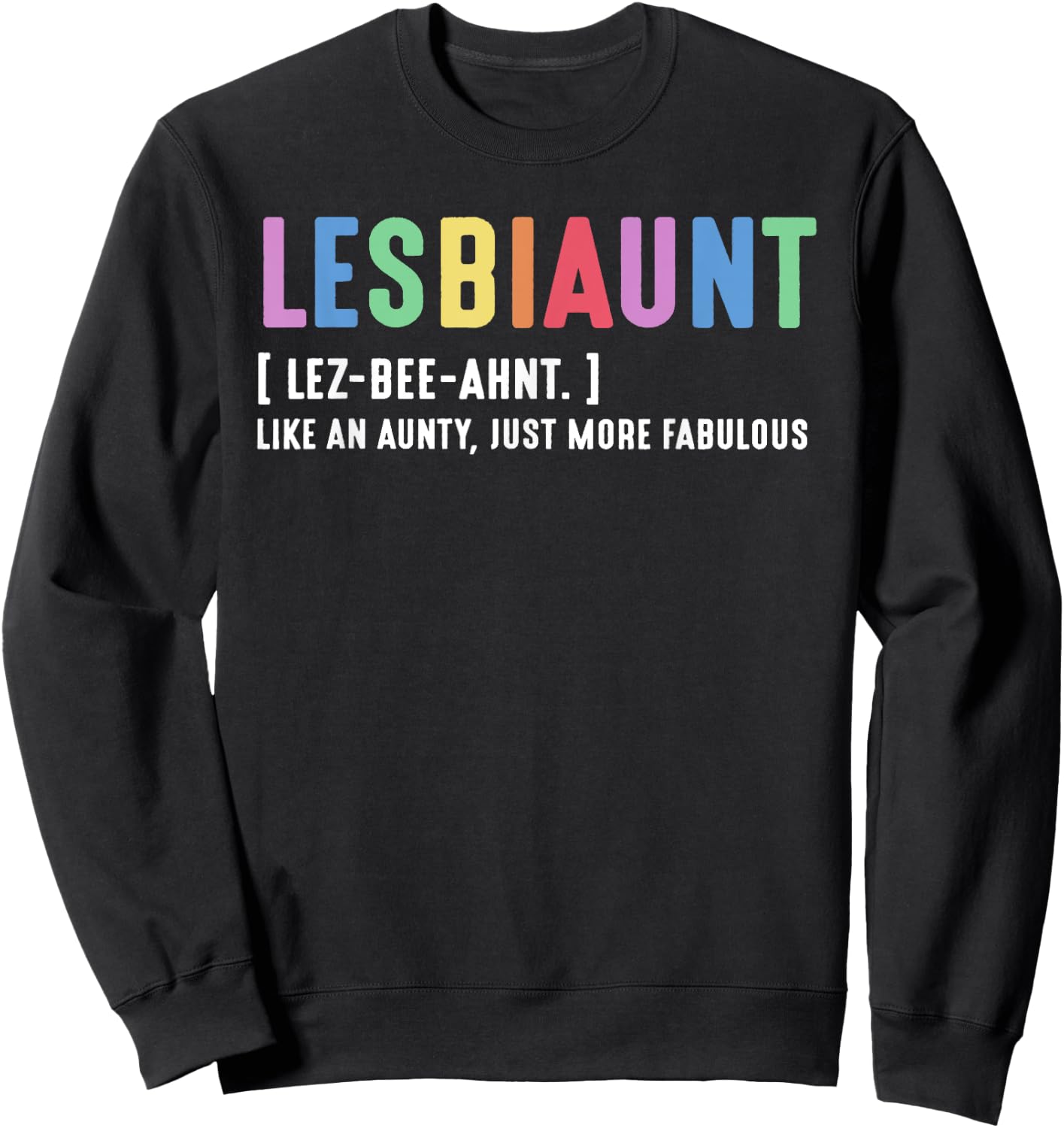 Lesbiaunt Equality Pride Cool Aunt Pride Month Pride Apparel Sweatshirt - Sweatshirt | Black