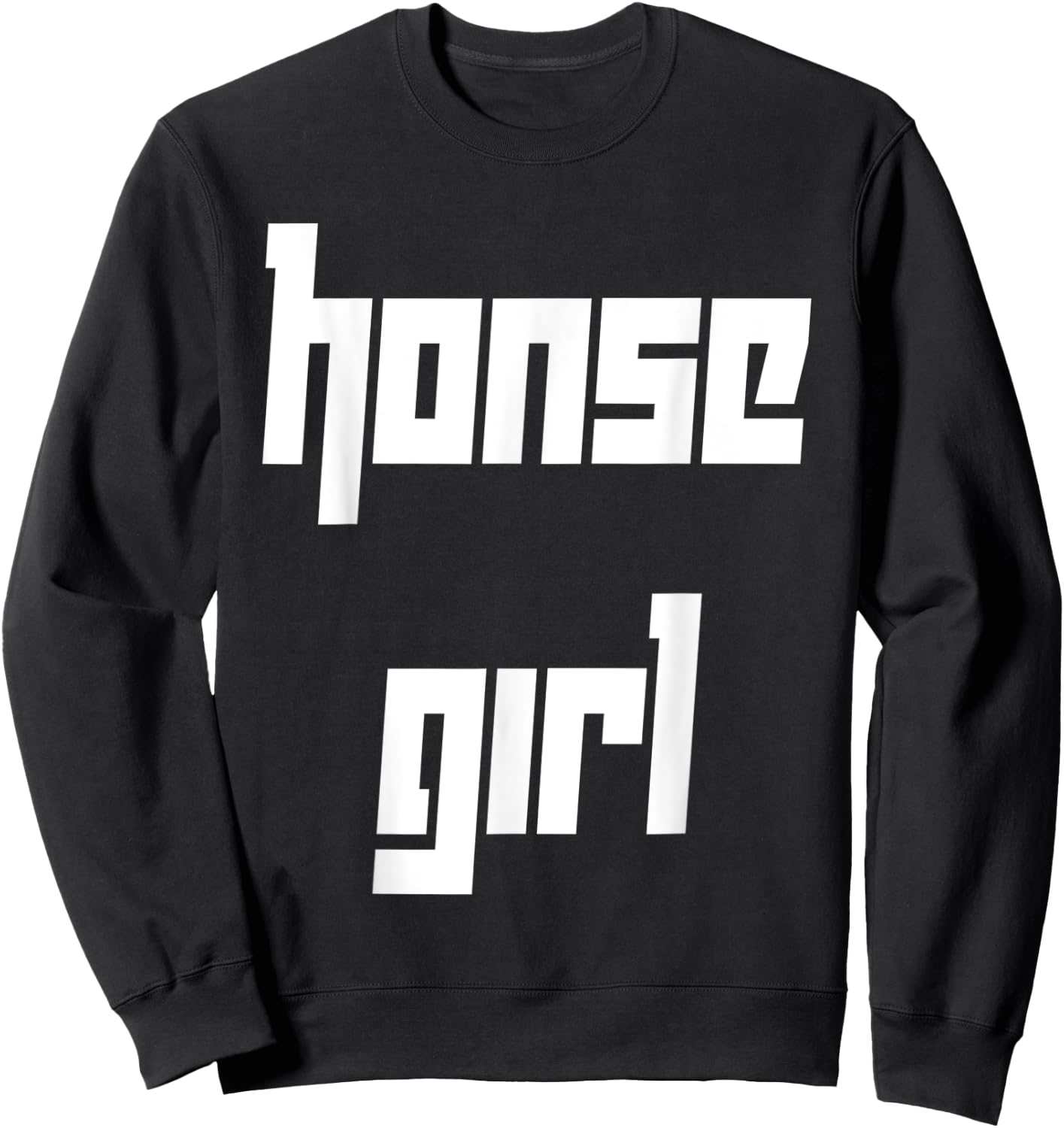 Honse Meme, Honse Girl, Funny, Horse Sweatshirt - Sweatshirt | Black