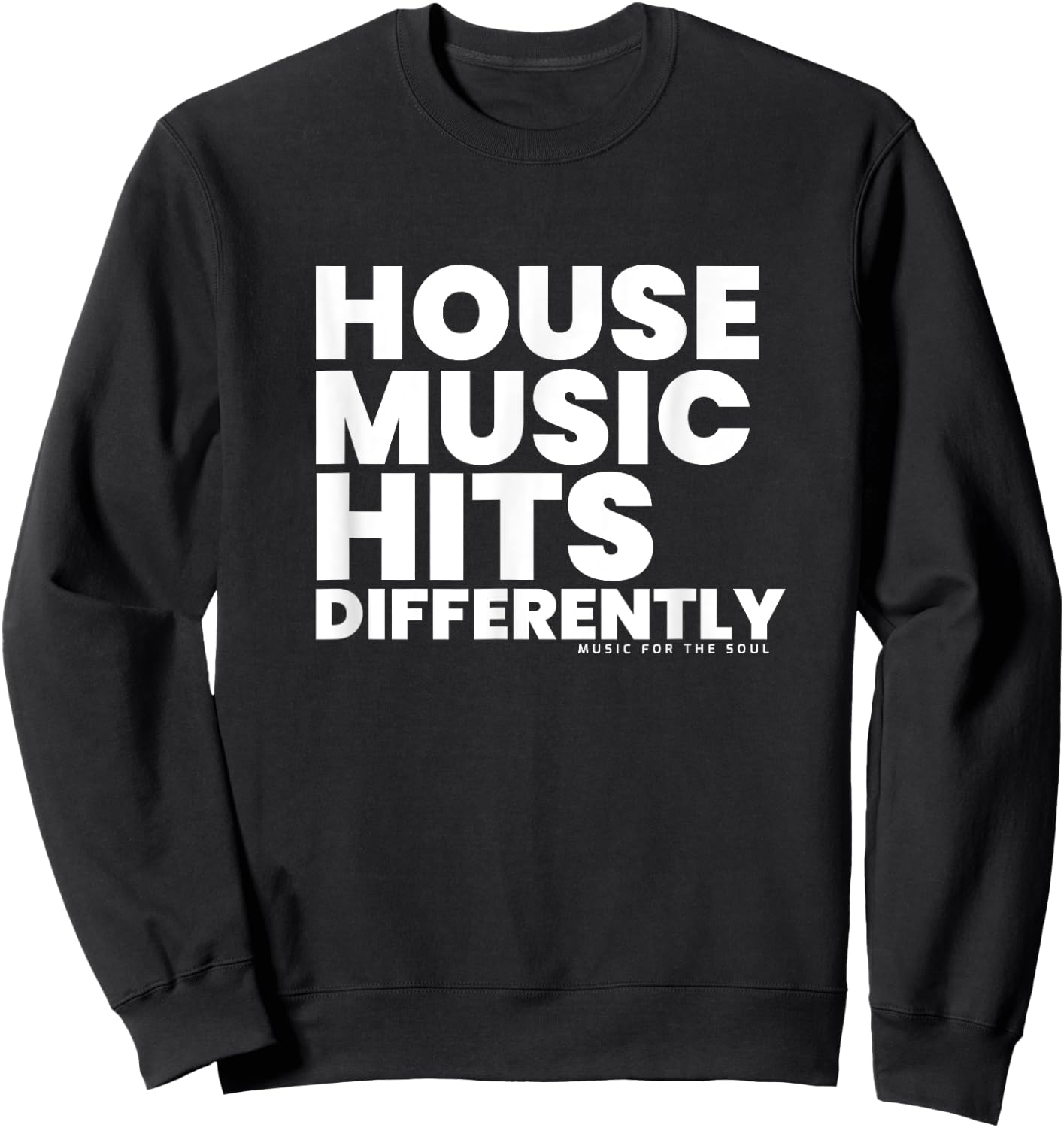House Music Deep House Dance Sweatshirt - Sweatshirt | Black