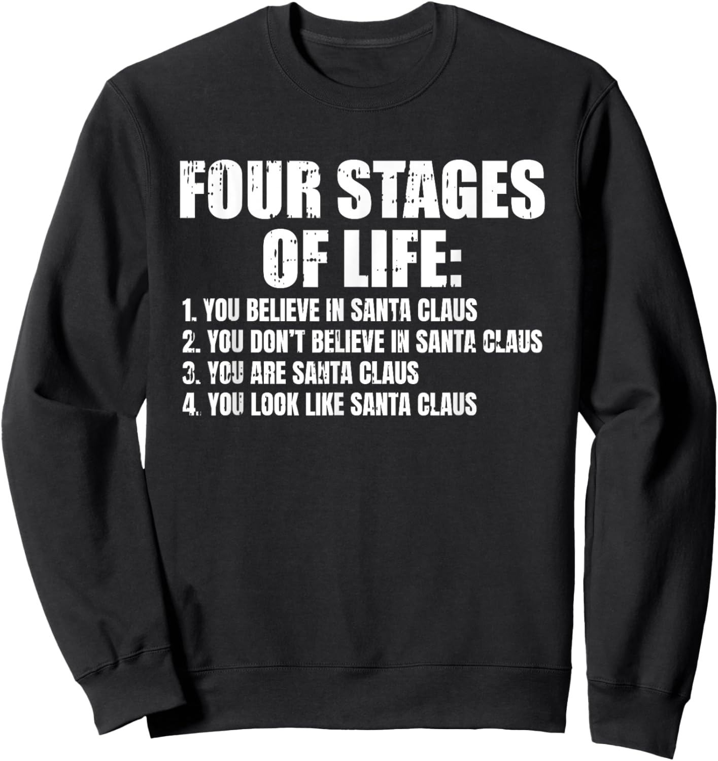 Four Stages Of Life Santa Fathers Day Funny Dad Papa Grandpa Sweatshirt - Sweatshirt | Black