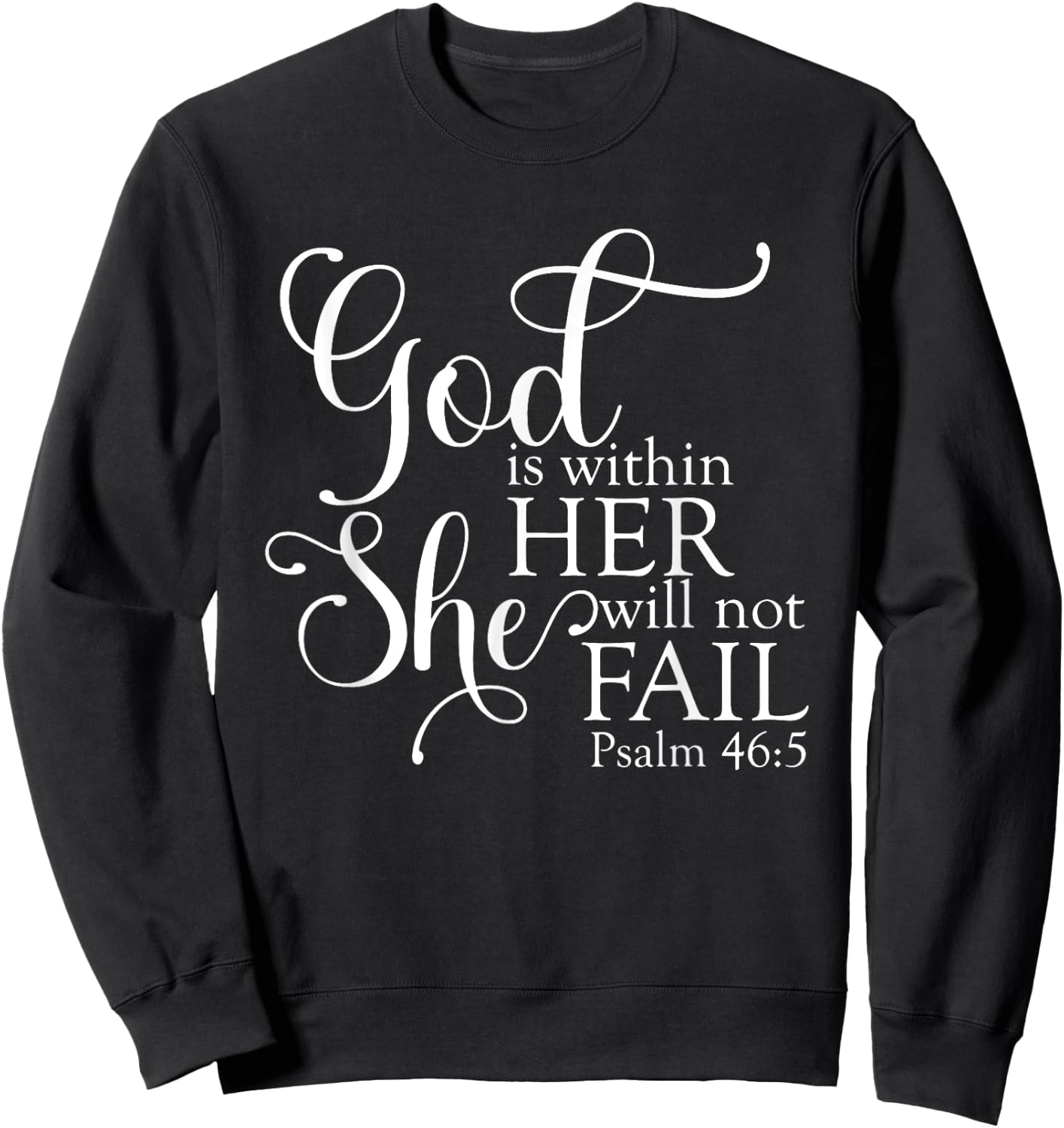God Is Within Her She Will Not Fail Christian Jesus Cross Sweatshirt - Sweatshirt | Black
