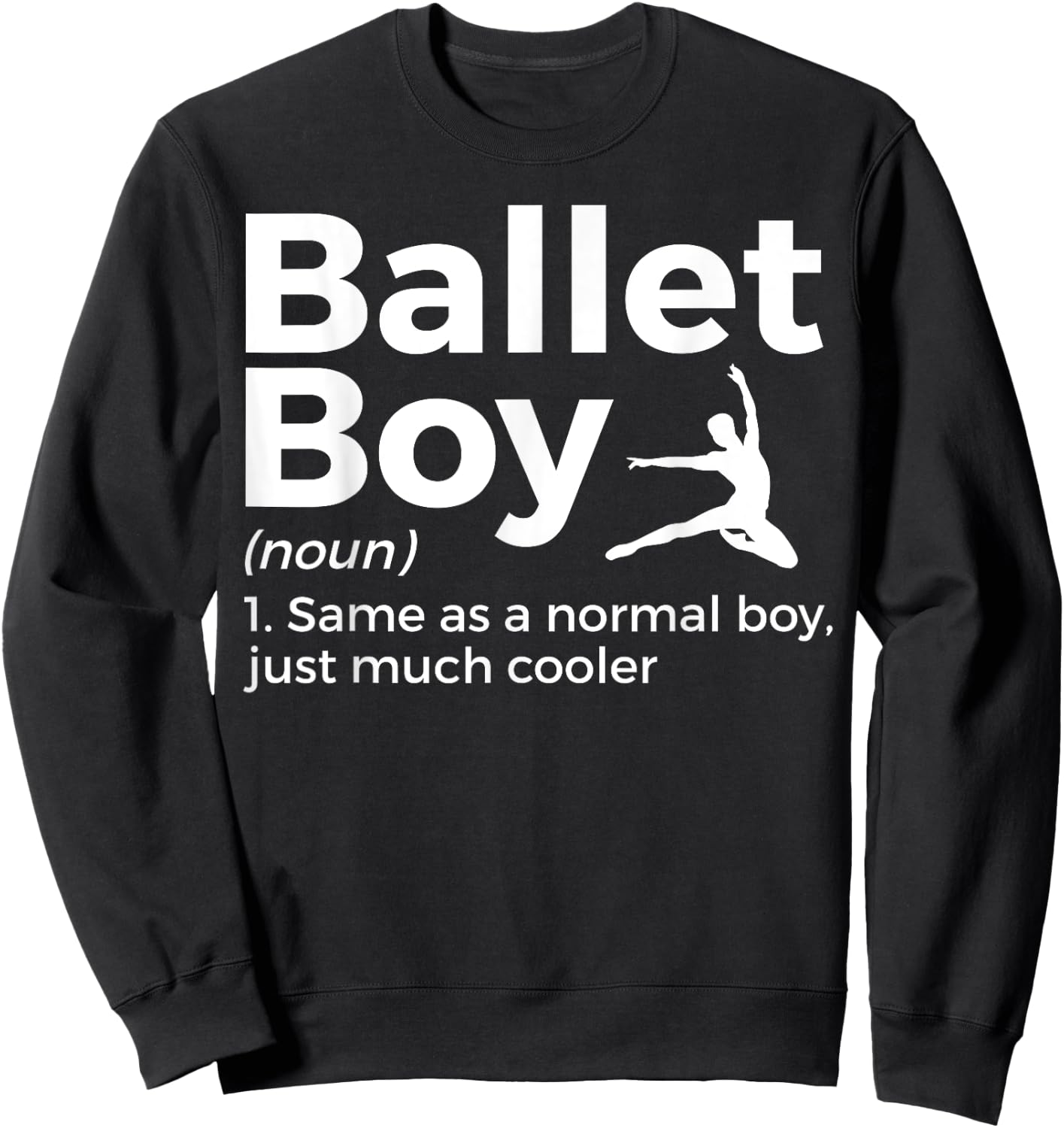 Funny Ballet Boy Definition Dance Sweatshirt - Sweatshirt | Black