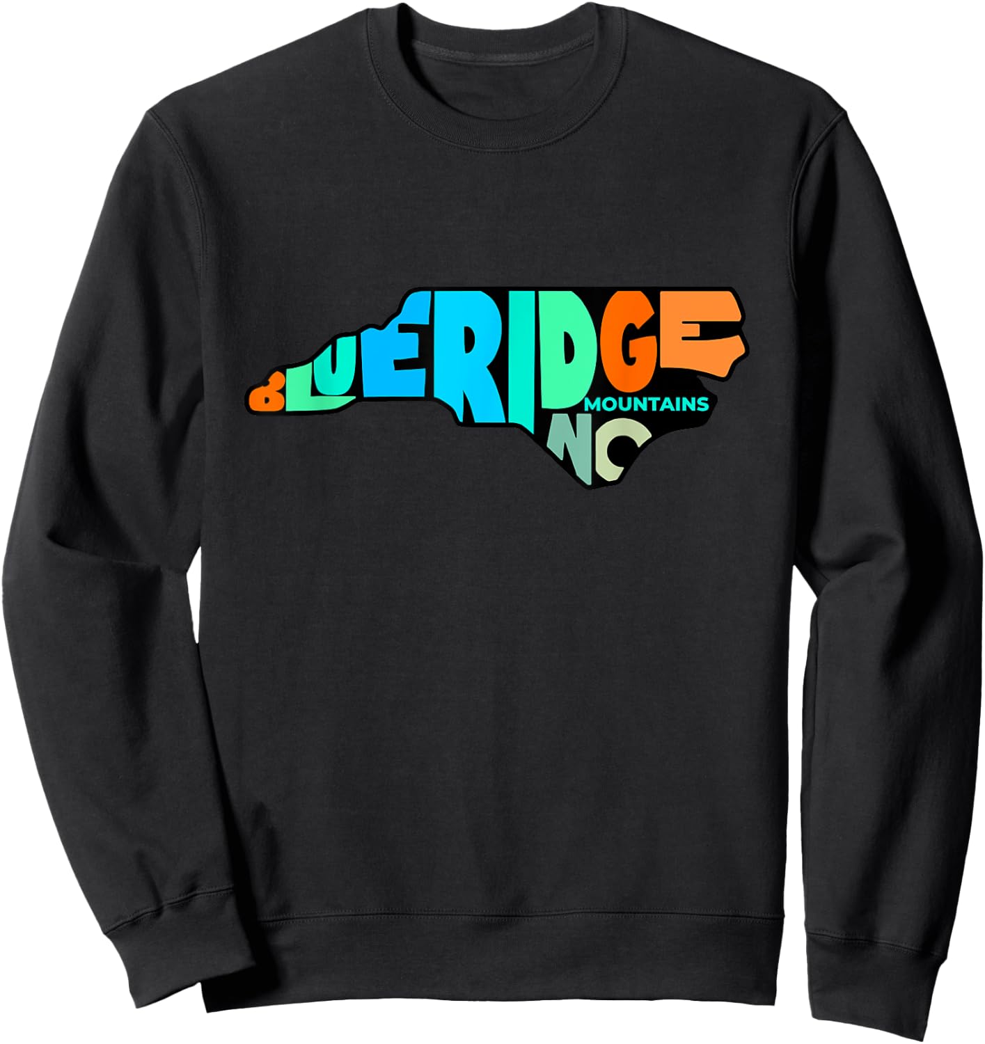Colorful Blue Ridge Mountain NC Letters North Carolina Map Sweatshirt - Sweatshirt | Black