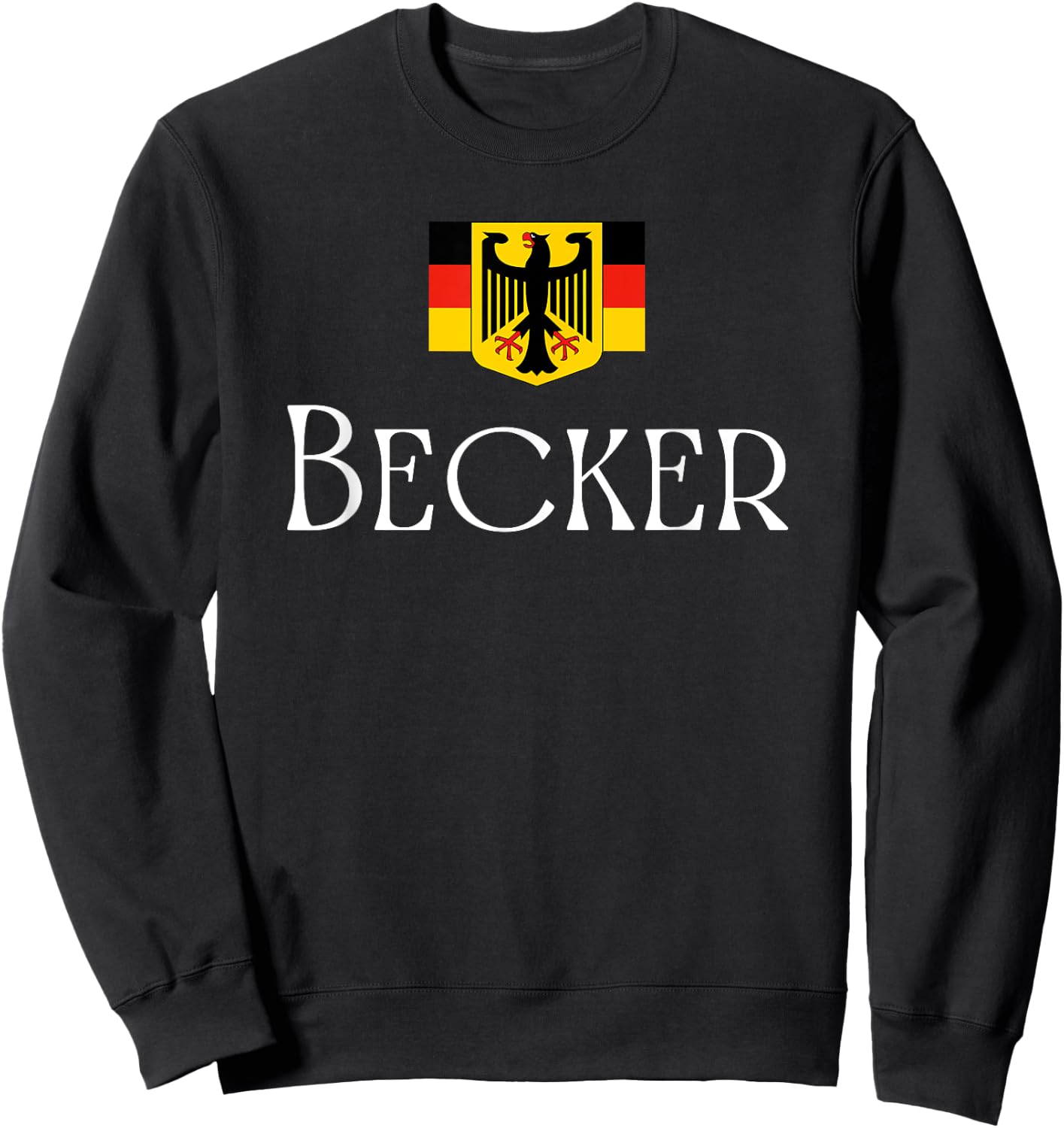 Becker Surname German Family Name Heraldic Eagle Flag Sweatshirt - Sweatshirt | Black
