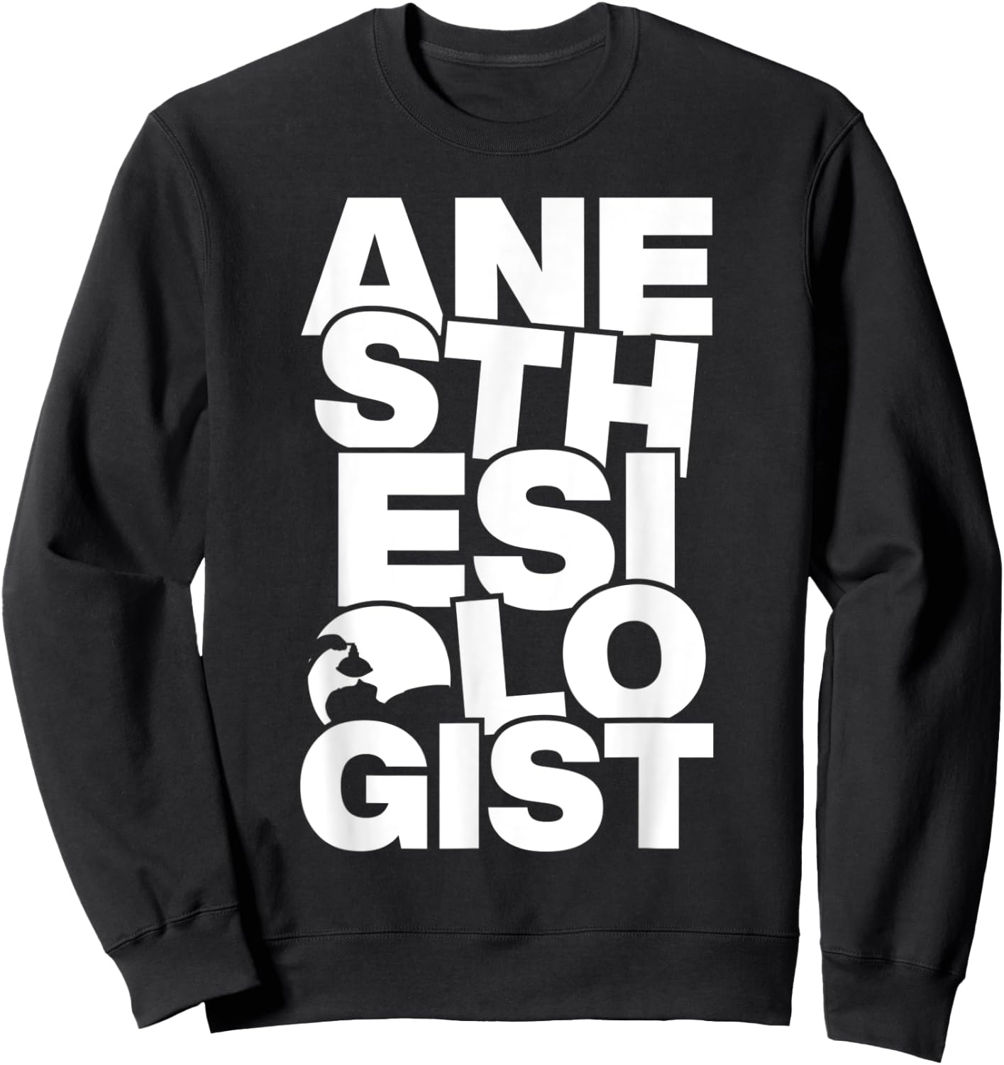 Anesthesiology Profession Job Work - Anesthesiologist Sweatshirt - Sweatshirt | Black