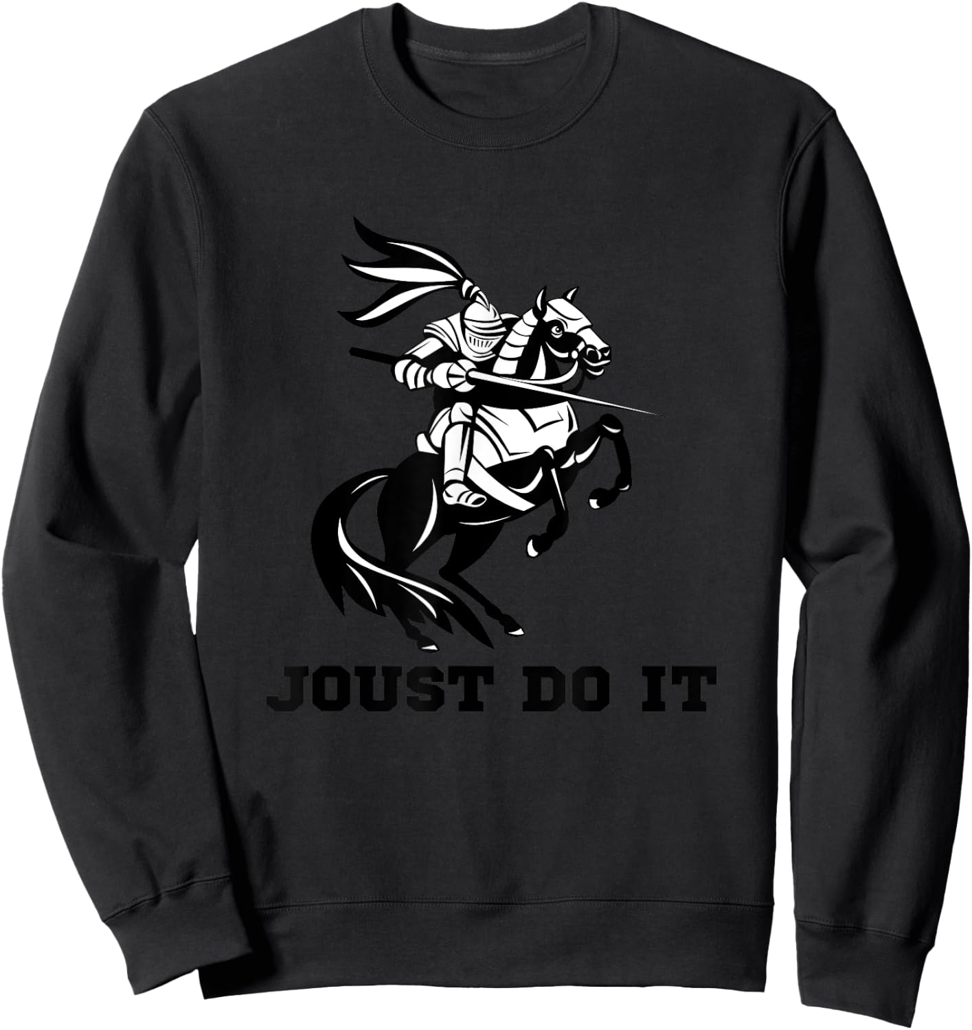 Jousting Joust Do It Funny Medieval Knight Horse Sweatshirt - Sweatshirt | Black
