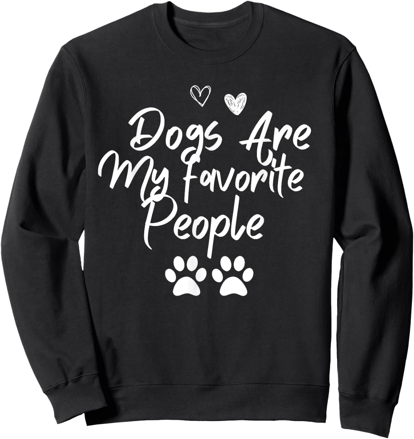 Dogs are my favorite people shirt paw heart women Sweatshirt - Sweatshirt | Black