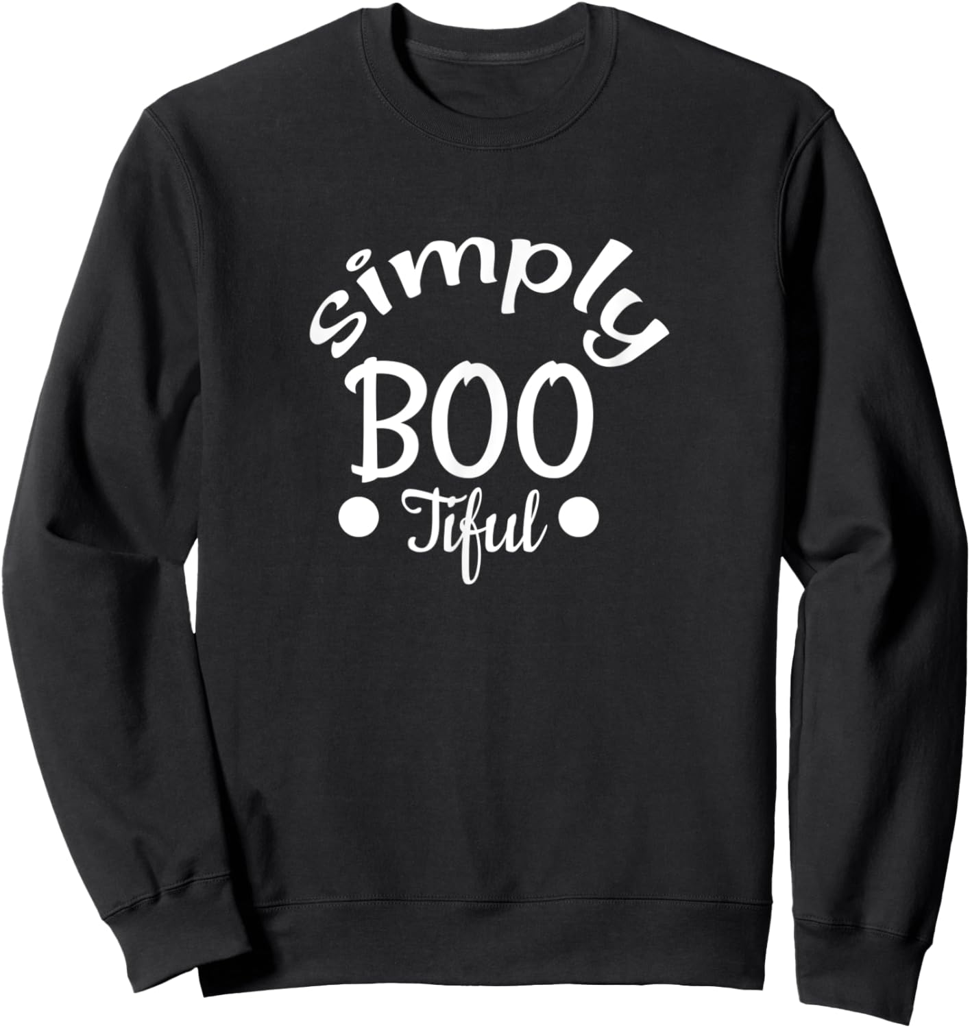 Halloween Simply Bootiful October 31 Sweatshirt - Sweatshirt | Black
