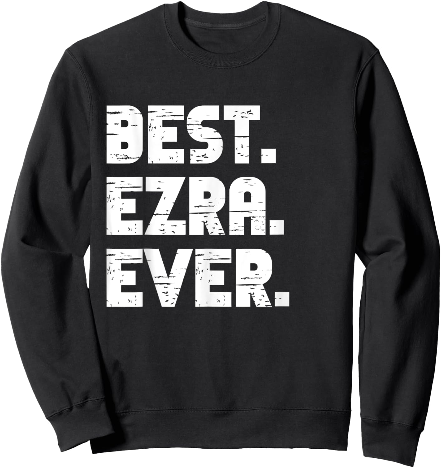 Best Ezra Ever Popular Birth Names Ezra Costume Sweatshirt - Sweatshirt | Black