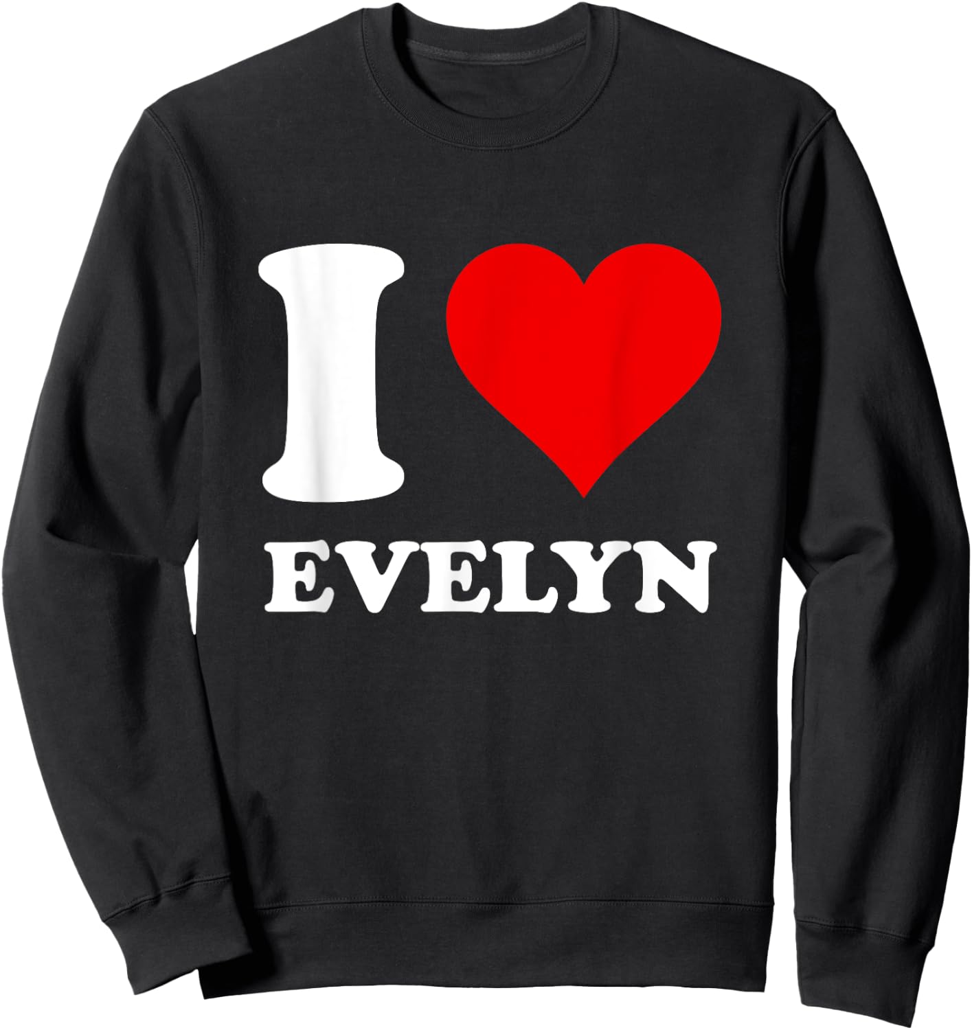 I Love Evelyn Sweatshirt - Sweatshirt | Black