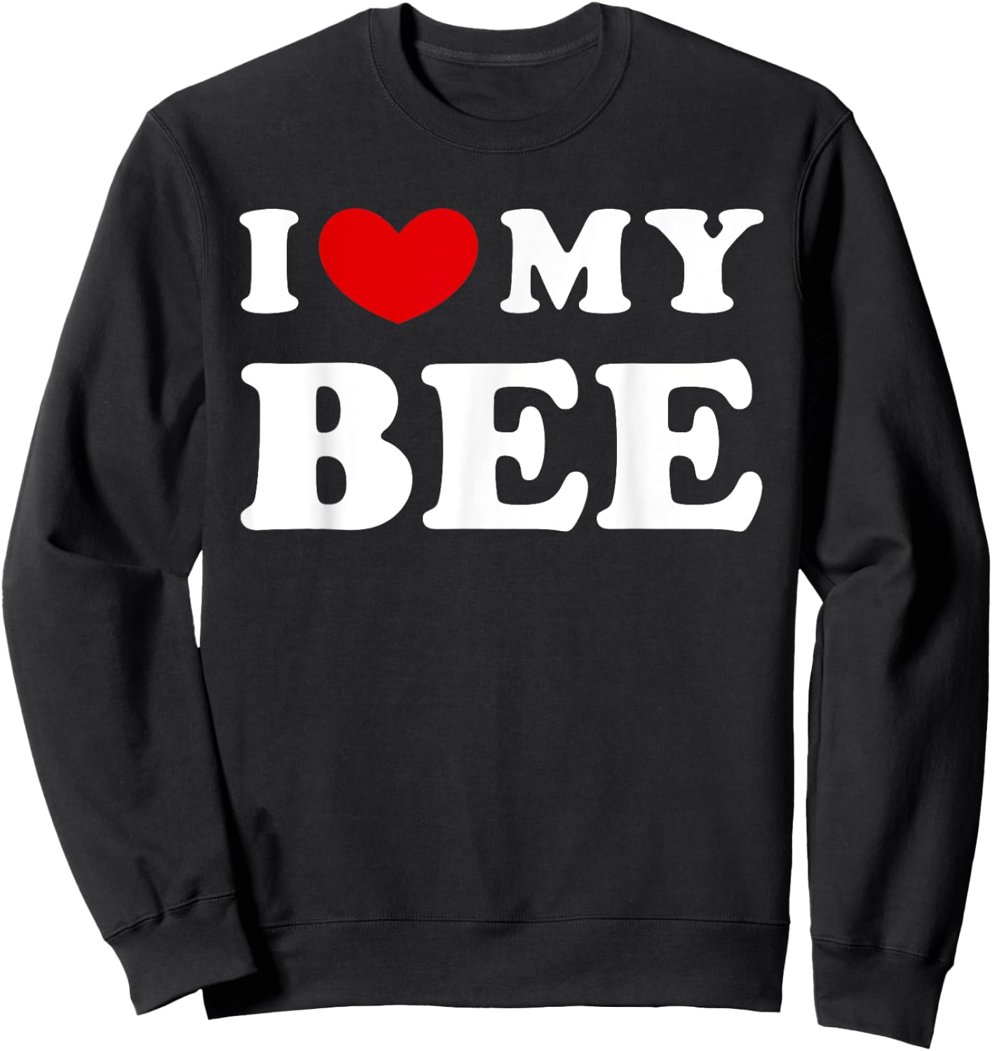I Love My Bee, I Heart My Bee Sweatshirt - Sweatshirt | Black