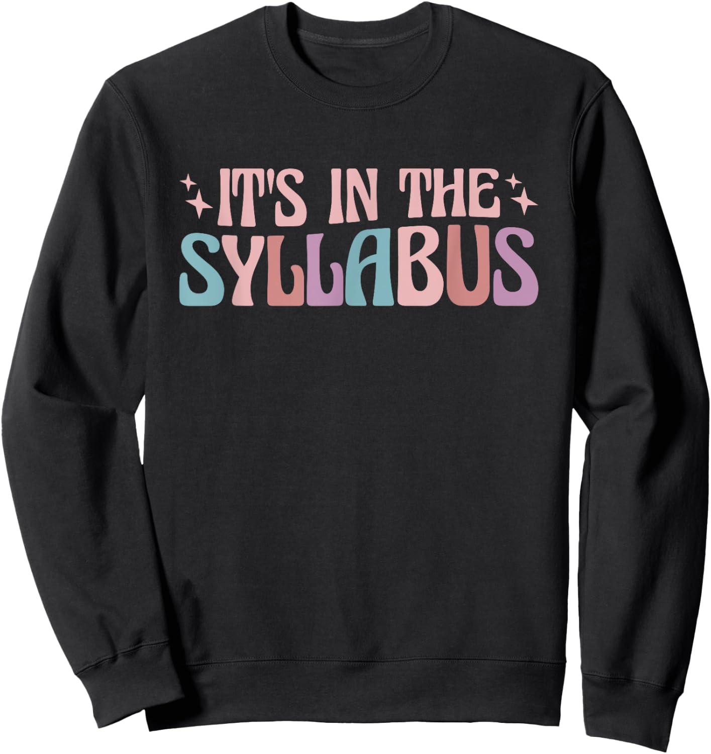 Elementary Teacher It's In The Syllabus Sweatshirt - Sweatshirt | Black