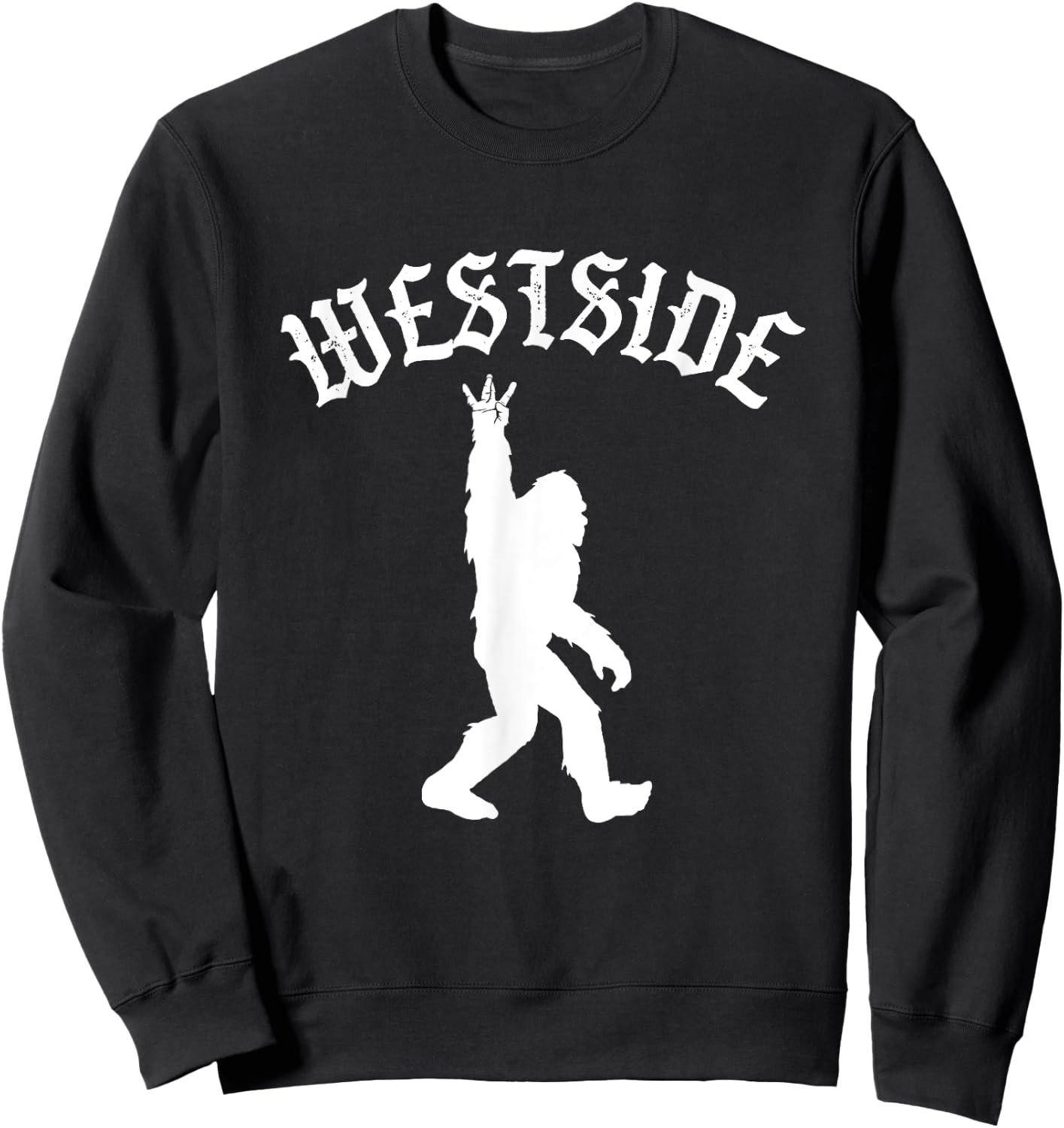Funny Bigfoot Westside Hand Sign for California West Coast Sweatshirt - Sweatshirt | Black