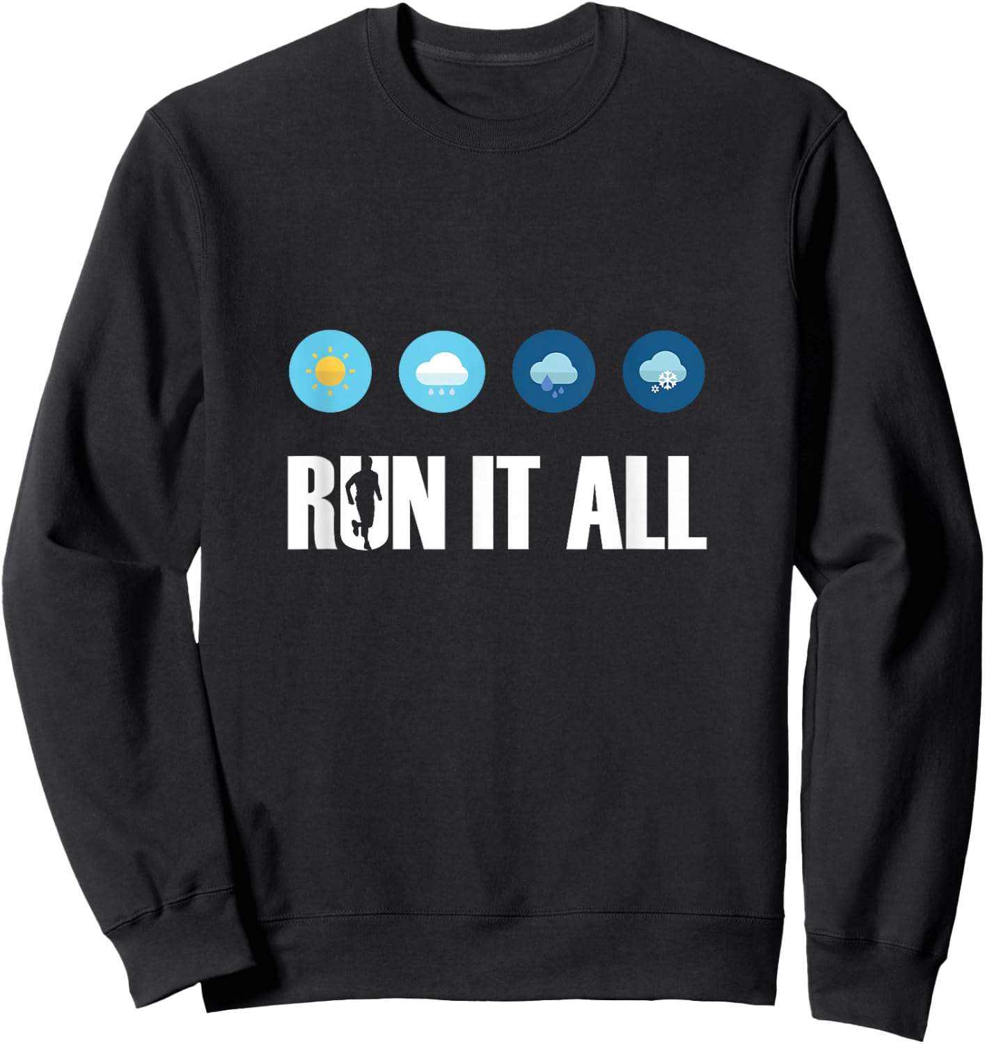 Run It All. All Weather Running Marathon Jogging Running Sweatshirt - Sweatshirt | Black