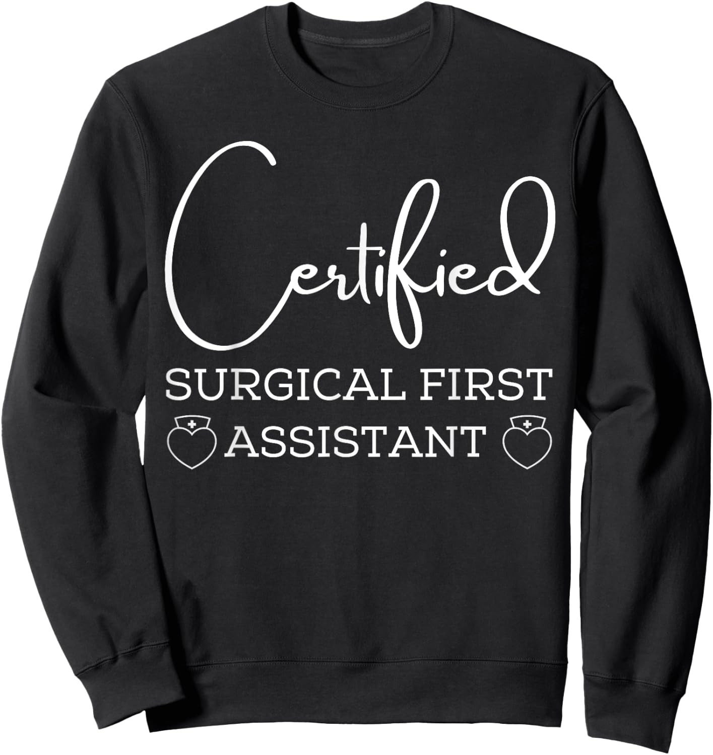 Certified surgical first assistant Sweatshirt - Sweatshirt | Black
