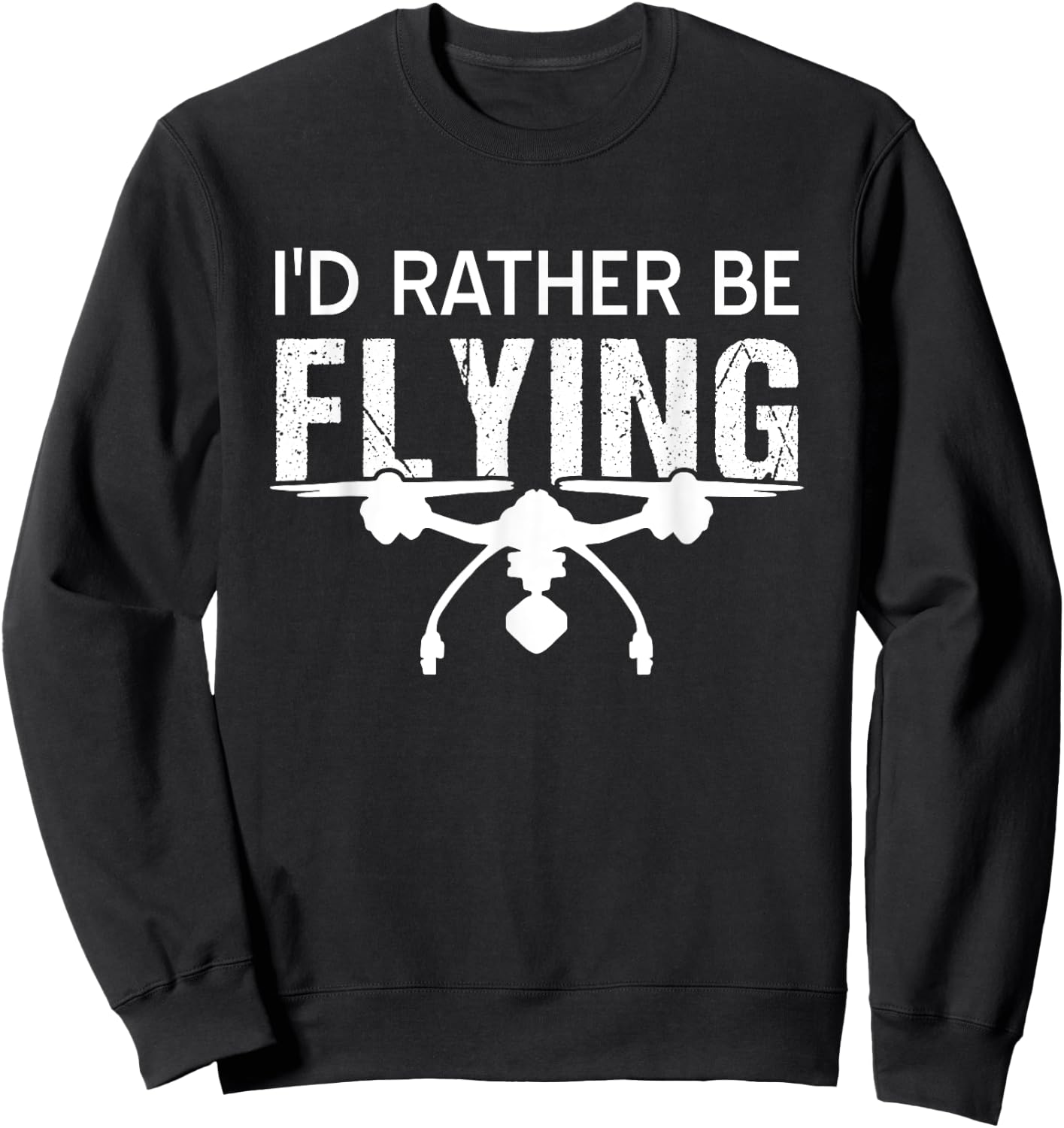 Drone drone captain vintage quadcopter sayings Sweatshirt - Sweatshirt | Black