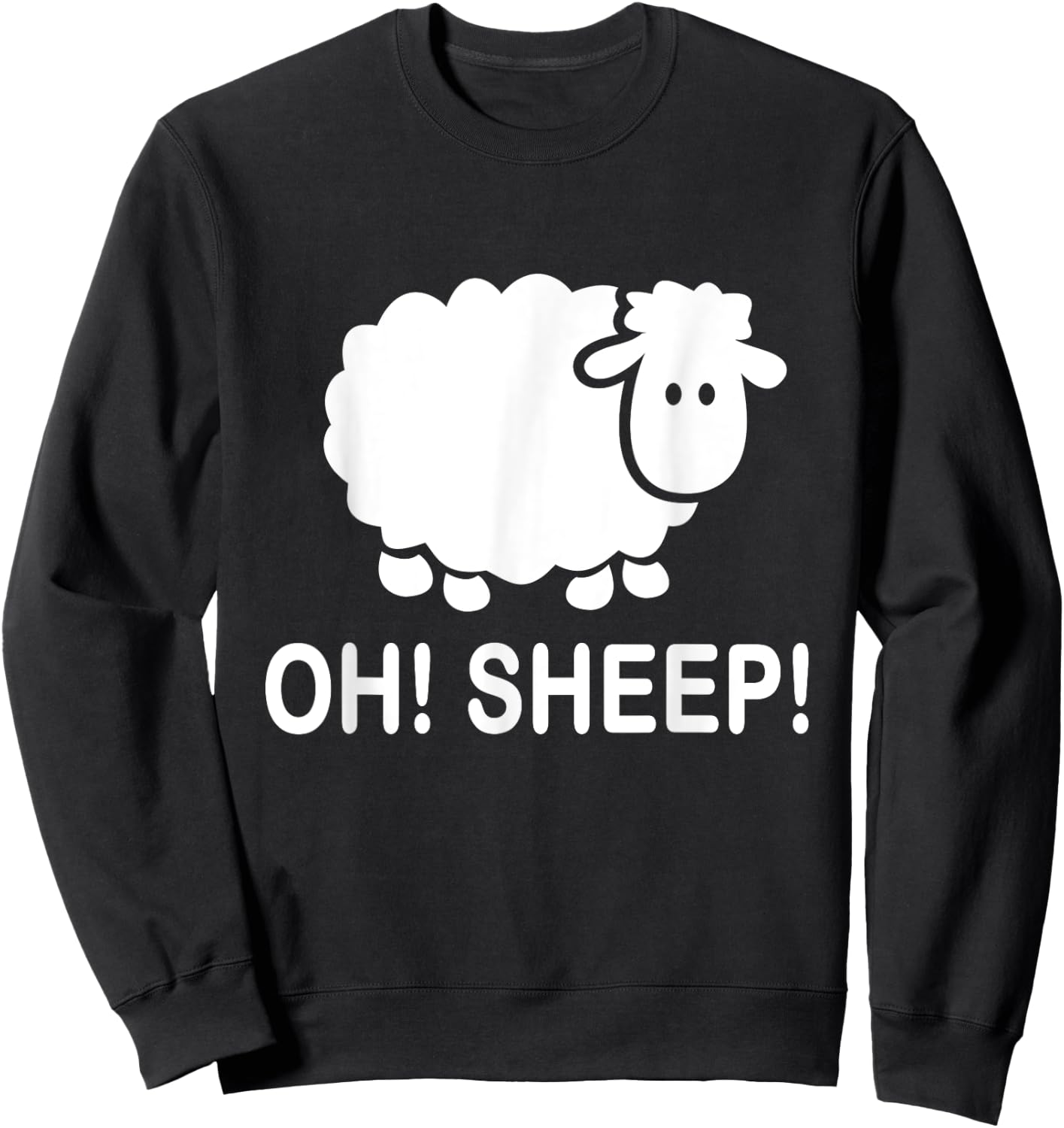 Oh Sheep Funny Sheep Farmer Pun Sweatshirt - Sweatshirt | Black