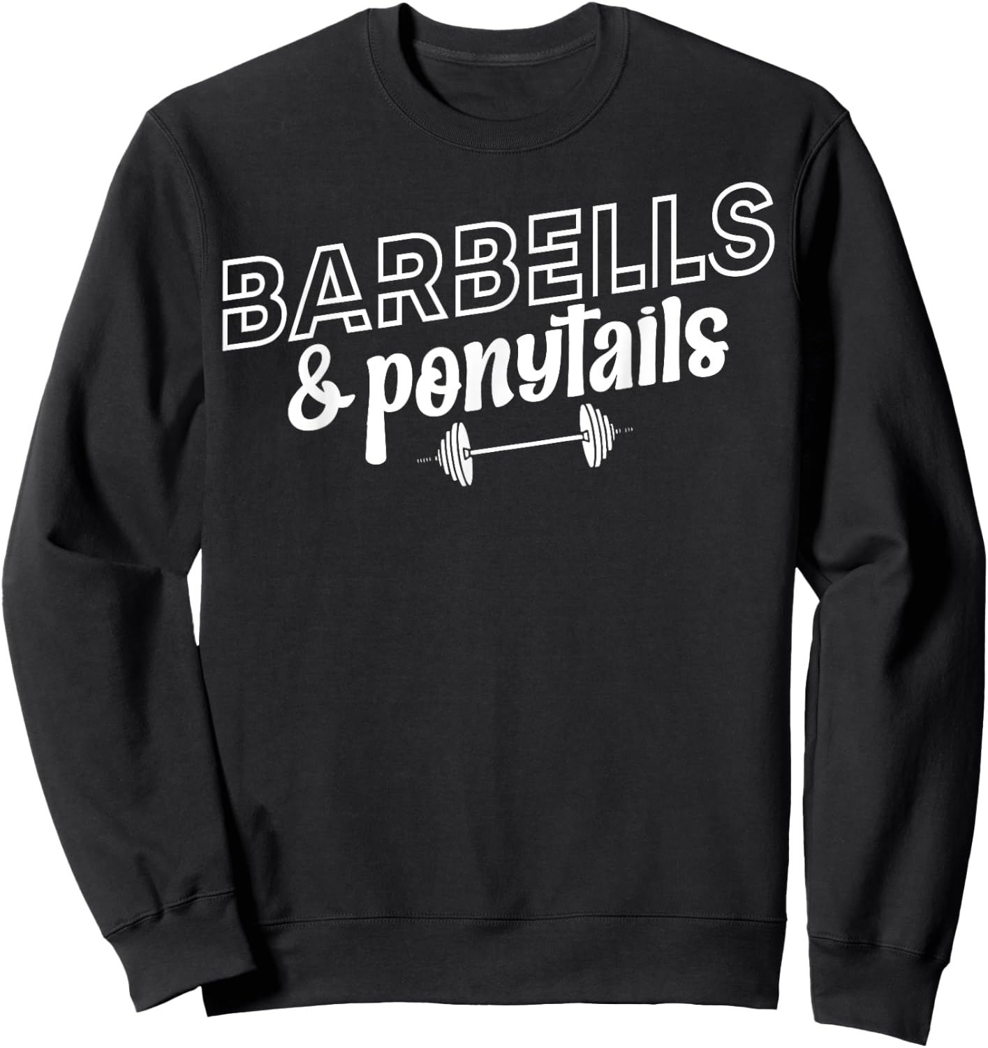 Barbells And Ponytails - Women Gym Pump Covers Sweatshirt - Sweatshirt | Black