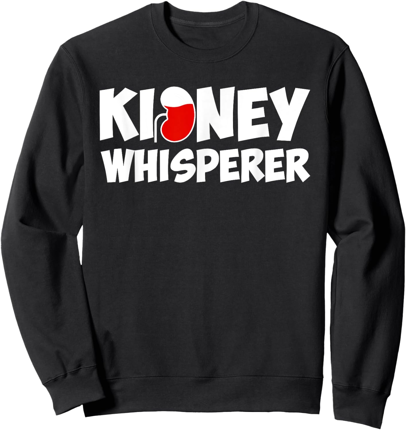 Funny Dialysis Nurse Women Kidney Disease Awareness , Black Sweatshirt - Sweatshirt | Black