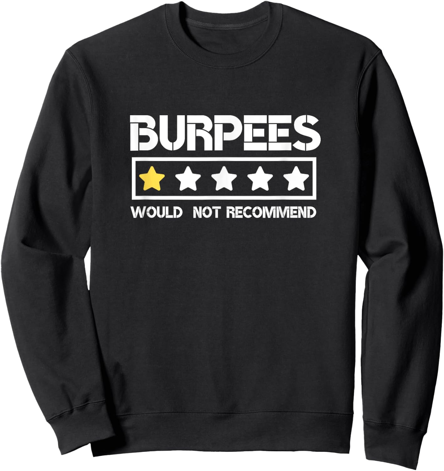 Burpees Do Not Recommend Funny Gym Workout Men Women Sweatshirt - Sweatshirt | Black