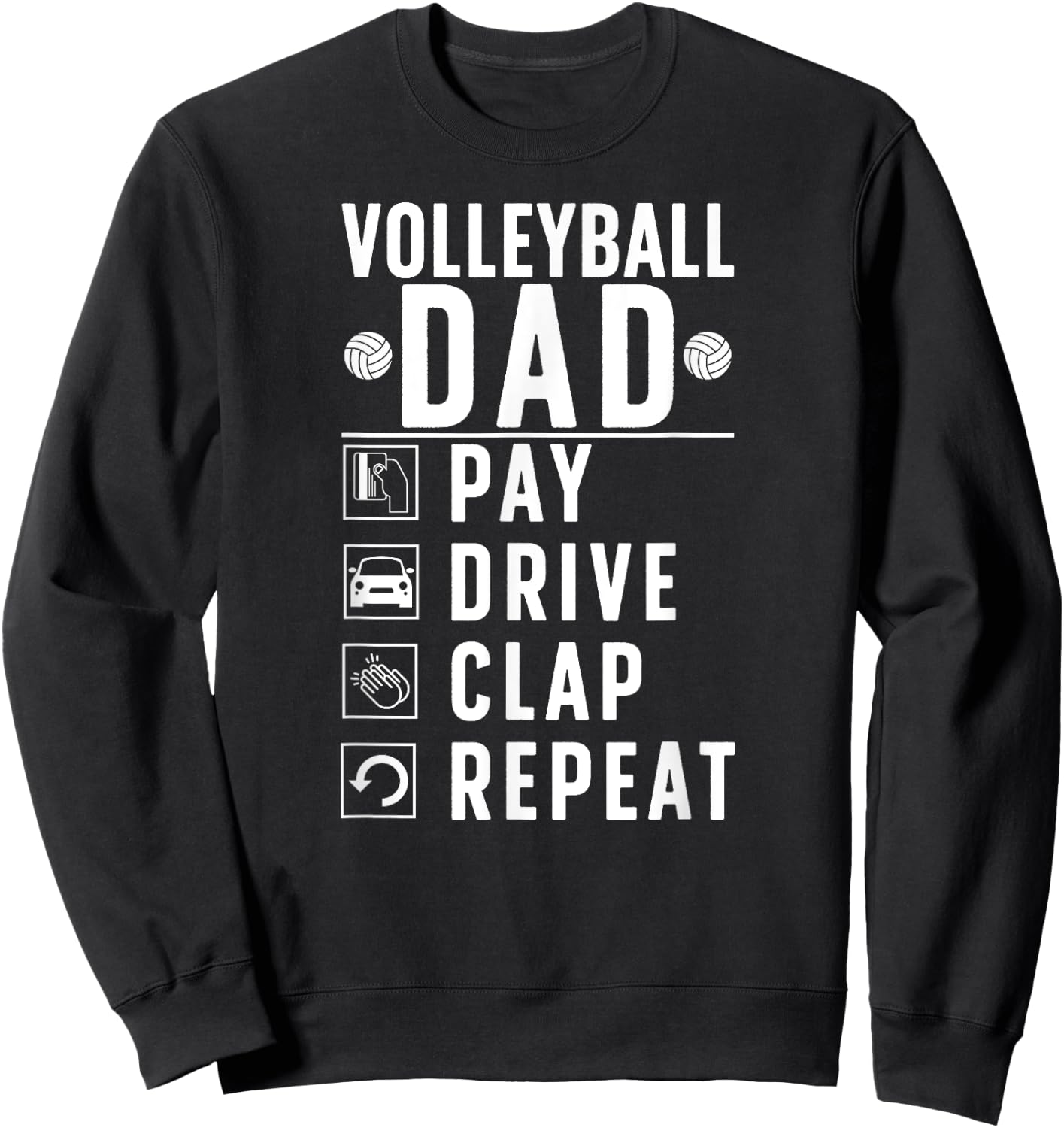 Volleyball Dad Pay Drive Clap Volleyball Player Father Sweatshirt - Sweatshirt | Black