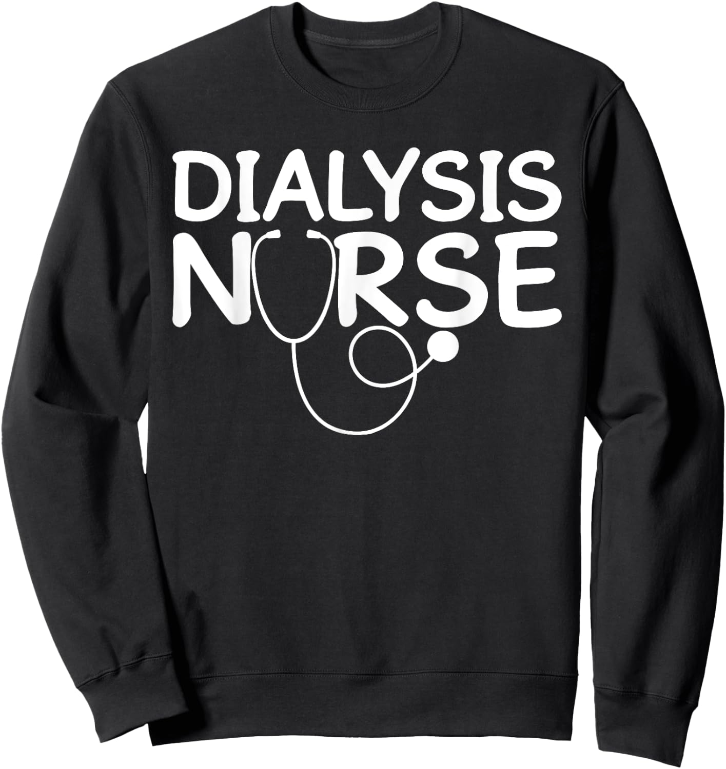 Funny Nephrology Nurse Design Men Women Dialysis Technician Sweatshirt - Sweatshirt | Black