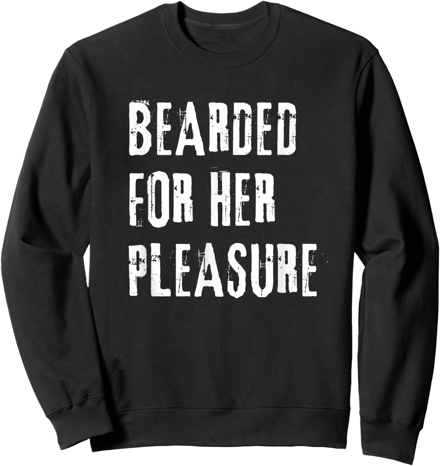 Adult Humor Bearded Pleasure Naughty Dirty Jokes Men Sweatshirt - Sweatshirt | Black