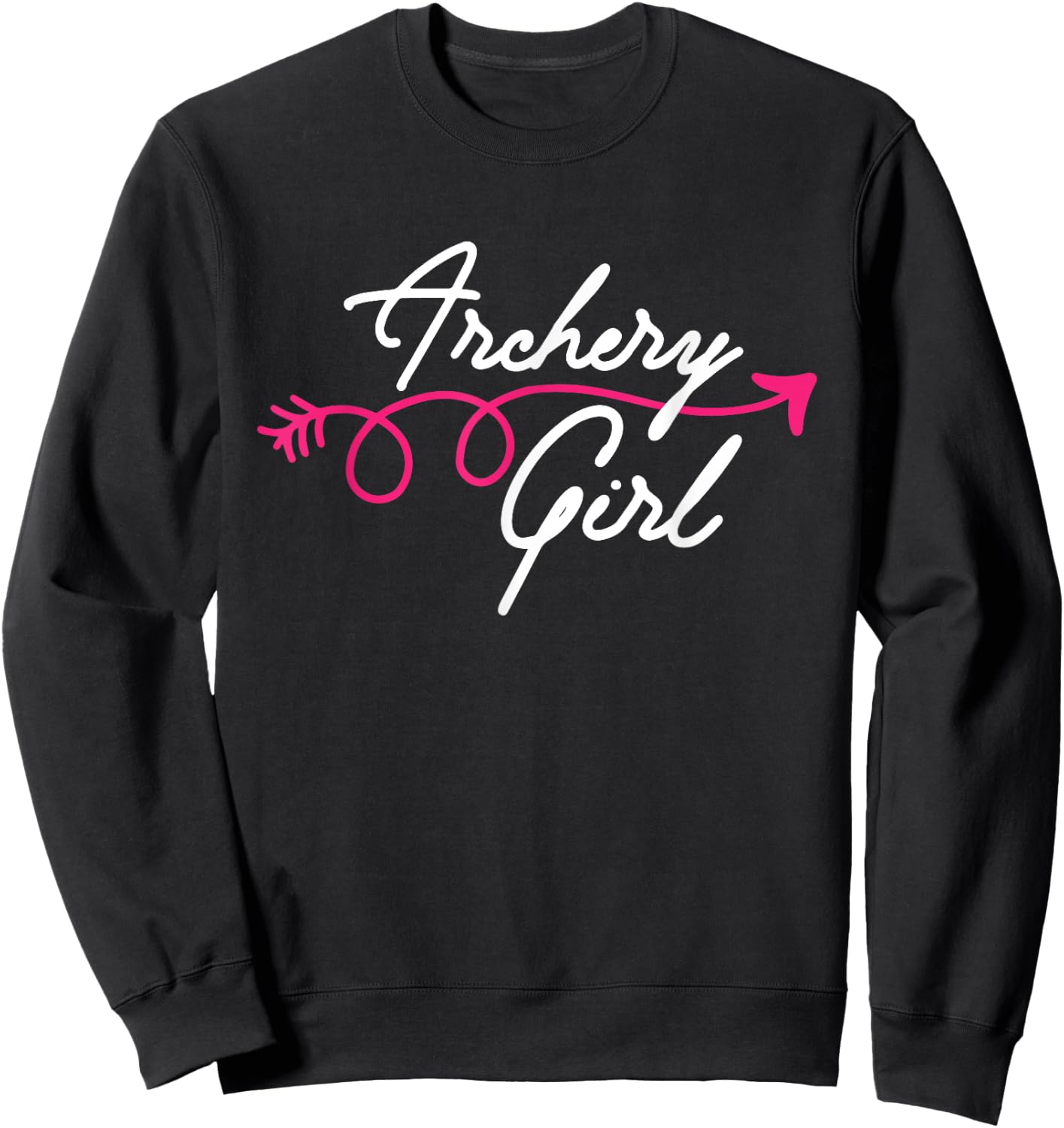 Archery Girl - Bowman Bowhunter Archer Bowhunting Bows Sweatshirt - Sweatshirt | Black