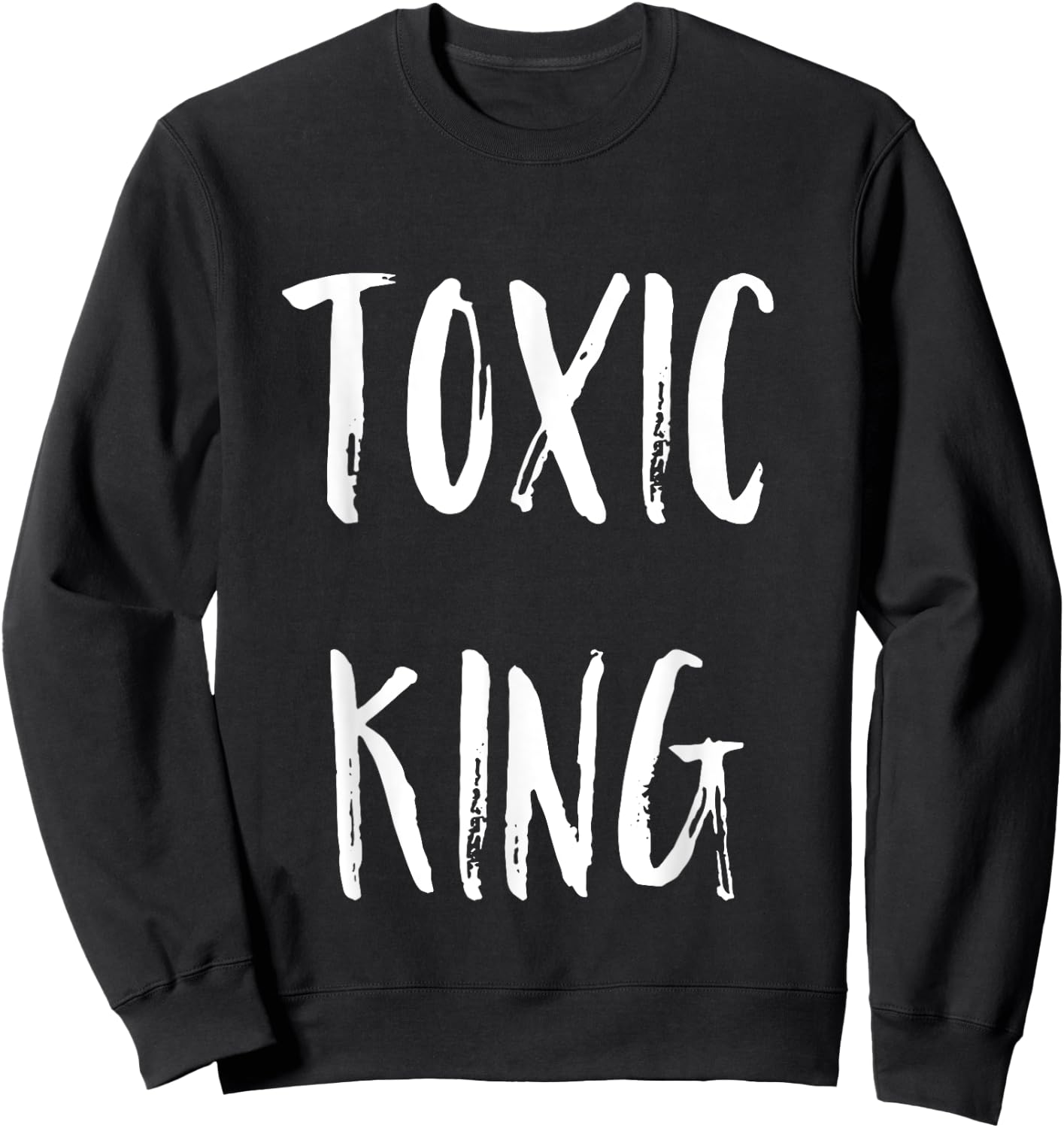 Toxic King Sweatshirt - Sweatshirt | Black