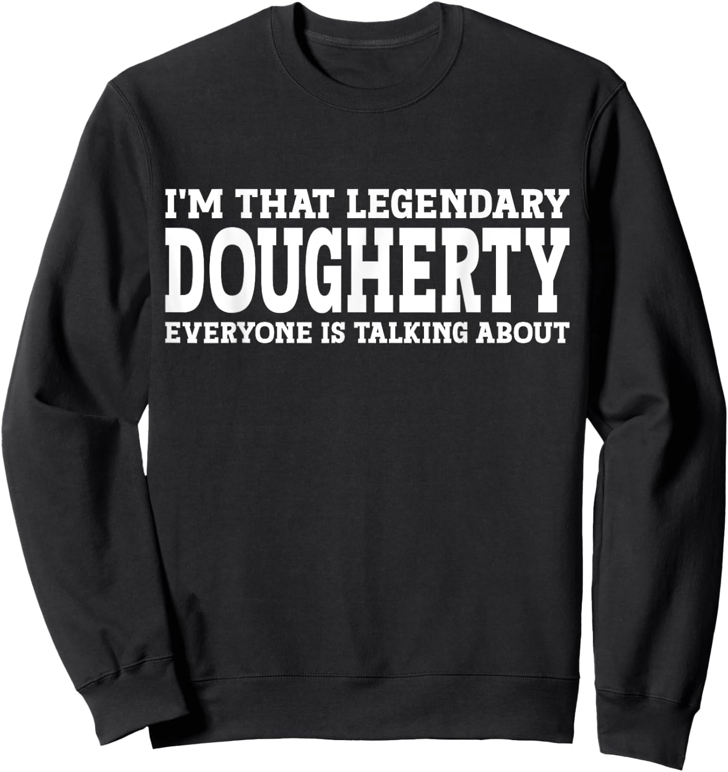 Dougherty Surname Funny Team Family Last Name Dougherty Sweatshirt - Sweatshirt | Black
