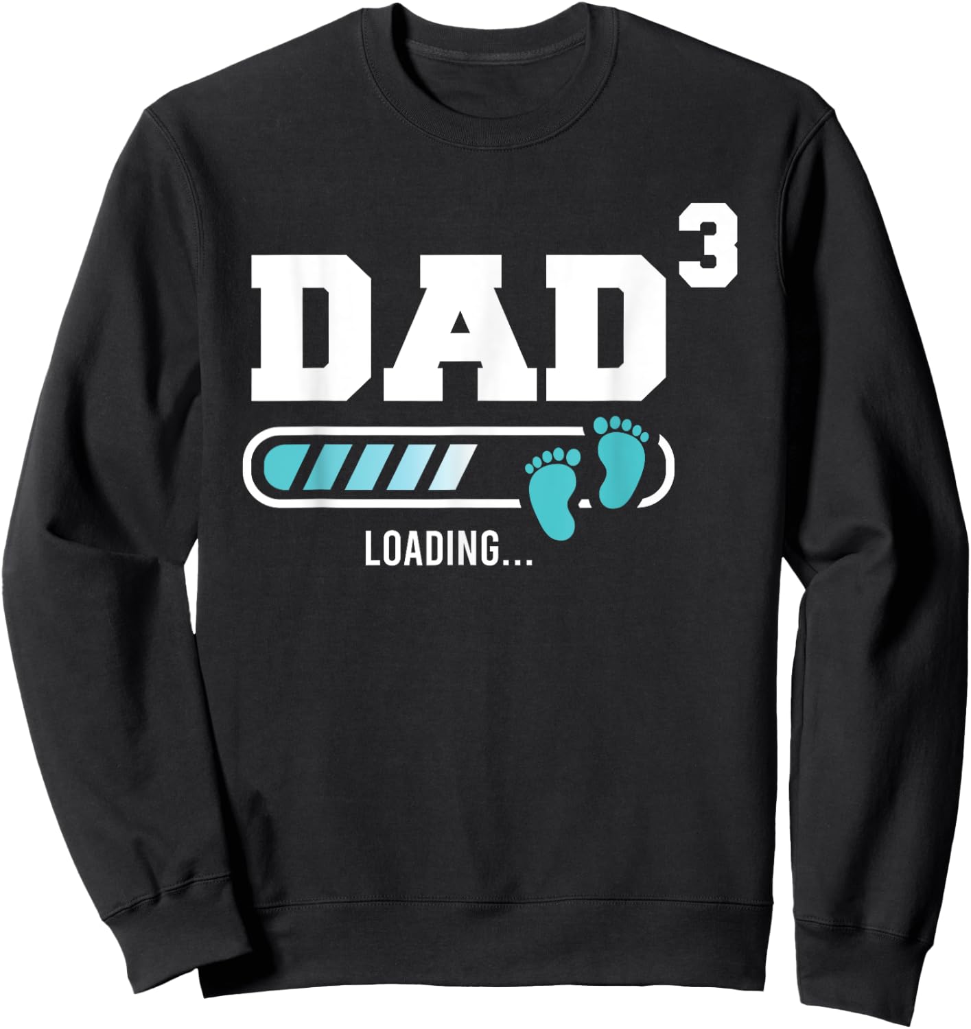 Dad 3 Third Time Dad Funny Dad Of Three Sweatshirt - Sweatshirt | Black