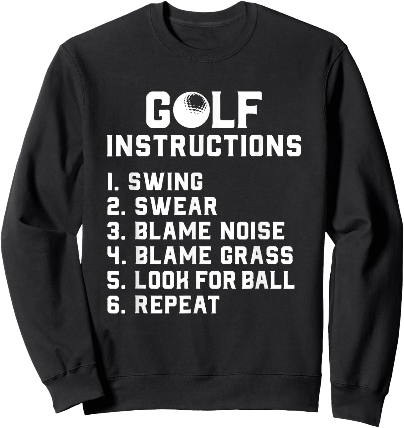 Golf Instructions - Swing, Swear, Blame Wind Grass Repeat Sweatshirt - Sweatshirt | Black