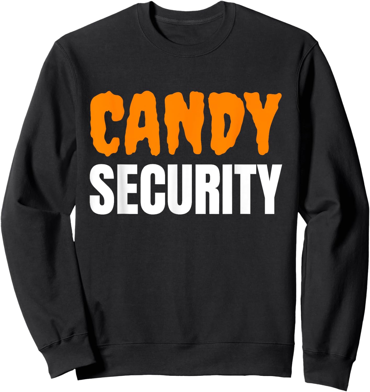 Candy Security Halloween Trick Or Treat Sweatshirt - Sweatshirt | Black