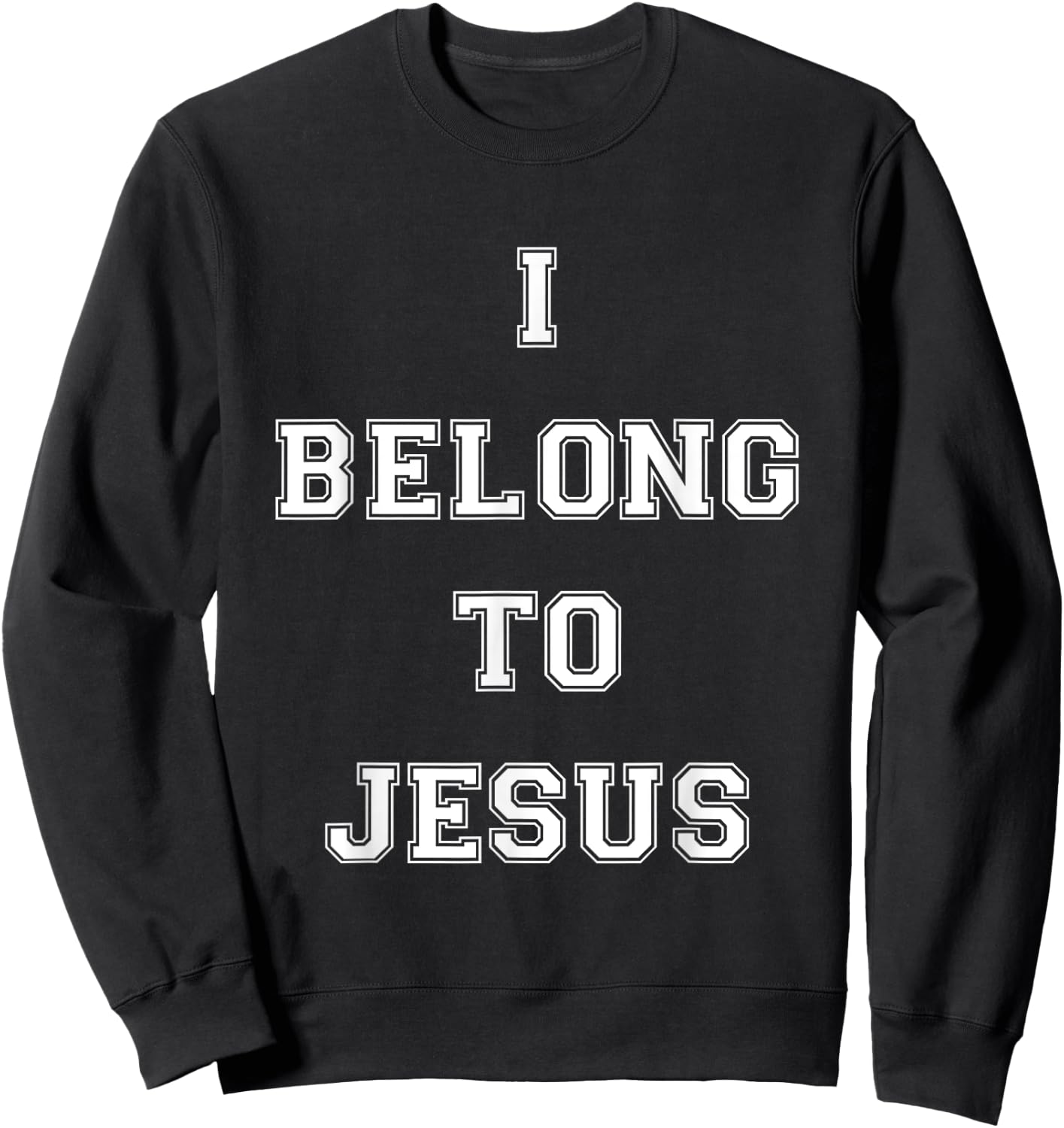I Belong To Jesus Christian Gym Apparel Christian Dad Sweatshirt - Sweatshirt | Black