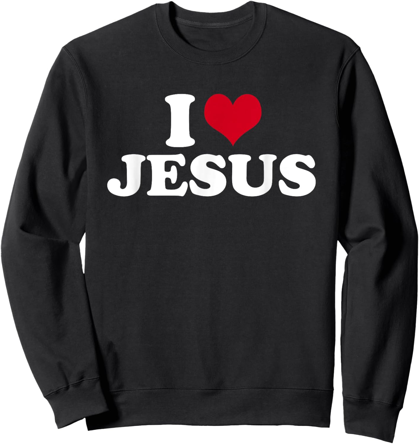 I Love Jesus I Heart Jesus Sweatshirt - Sweatshirt | Black