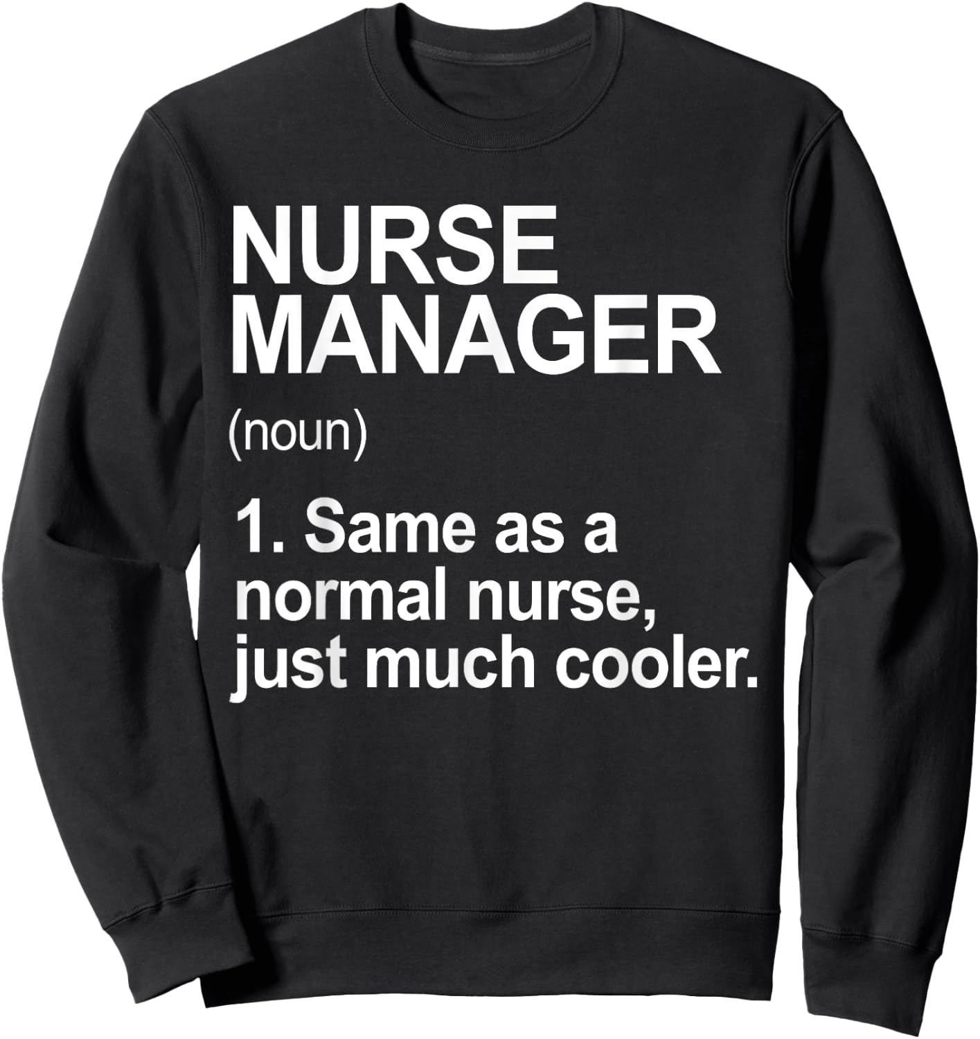 Nurse Manager Shirt Women, Nurse Manager Definition Sweatshirt - Sweatshirt | Black