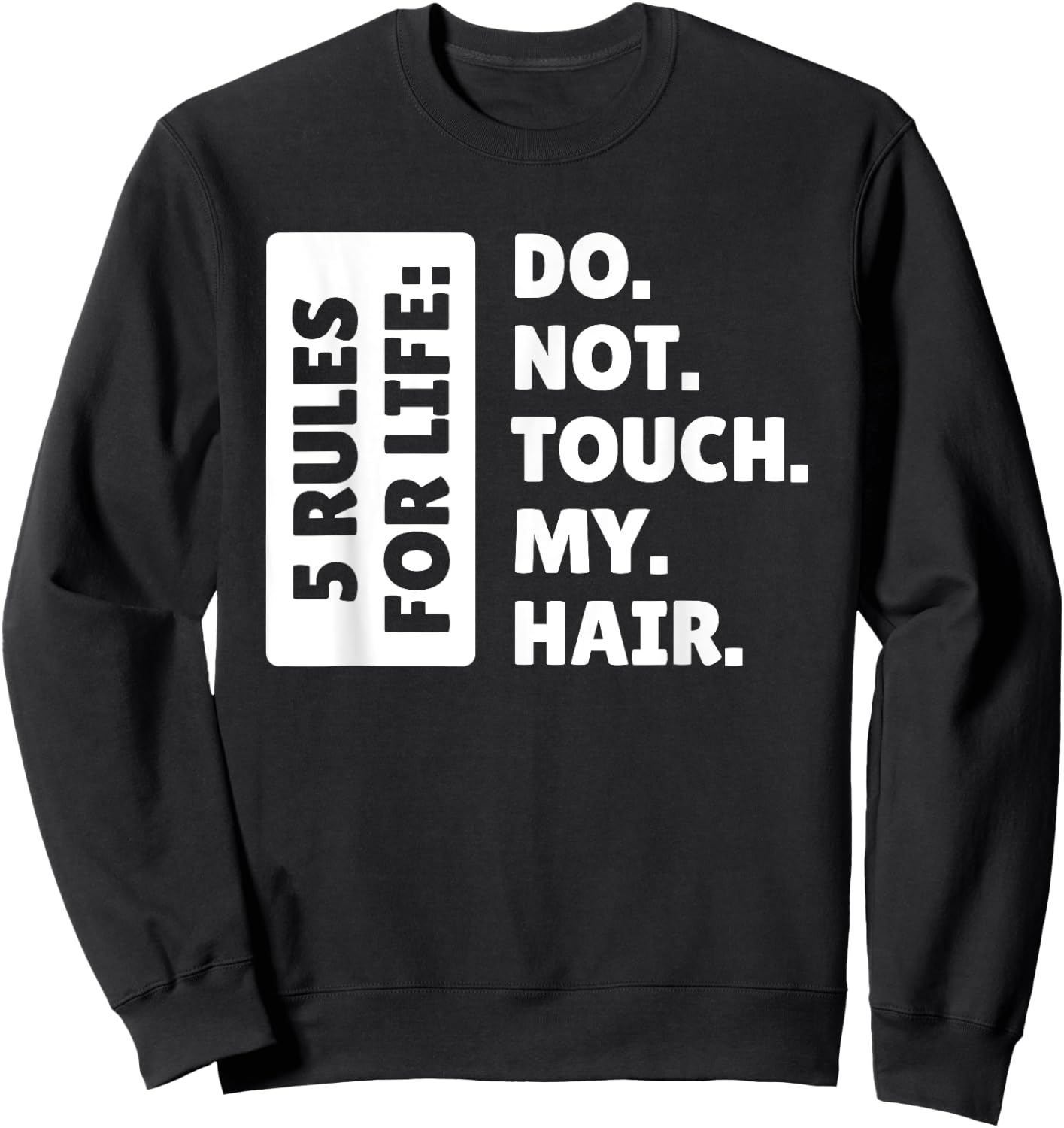 Haare Frisur Und Beauty, Do Not Touch My Hair Sweatshirt - Sweatshirt | Black