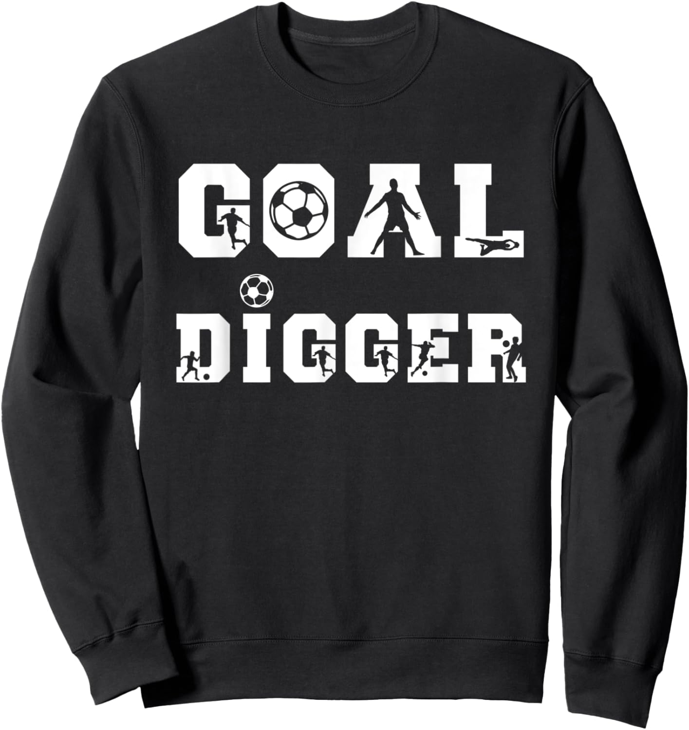 Soccer Goalie Goal Digger European Football Soccer Player Sweatshirt - Sweatshirt | Black