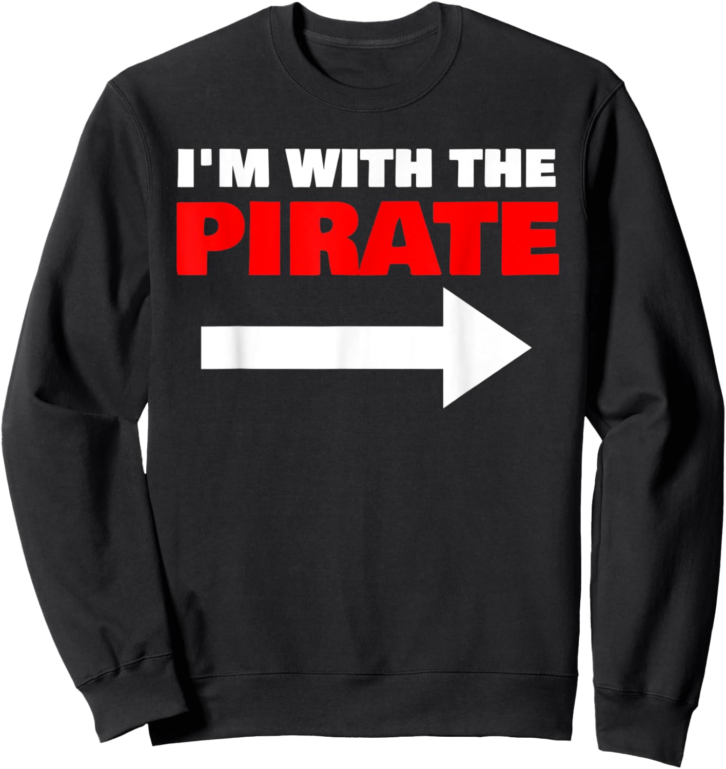 I'm With The Pirate Fun Matching Halloween Couple Costume Sweatshirt - Sweatshirt | Black