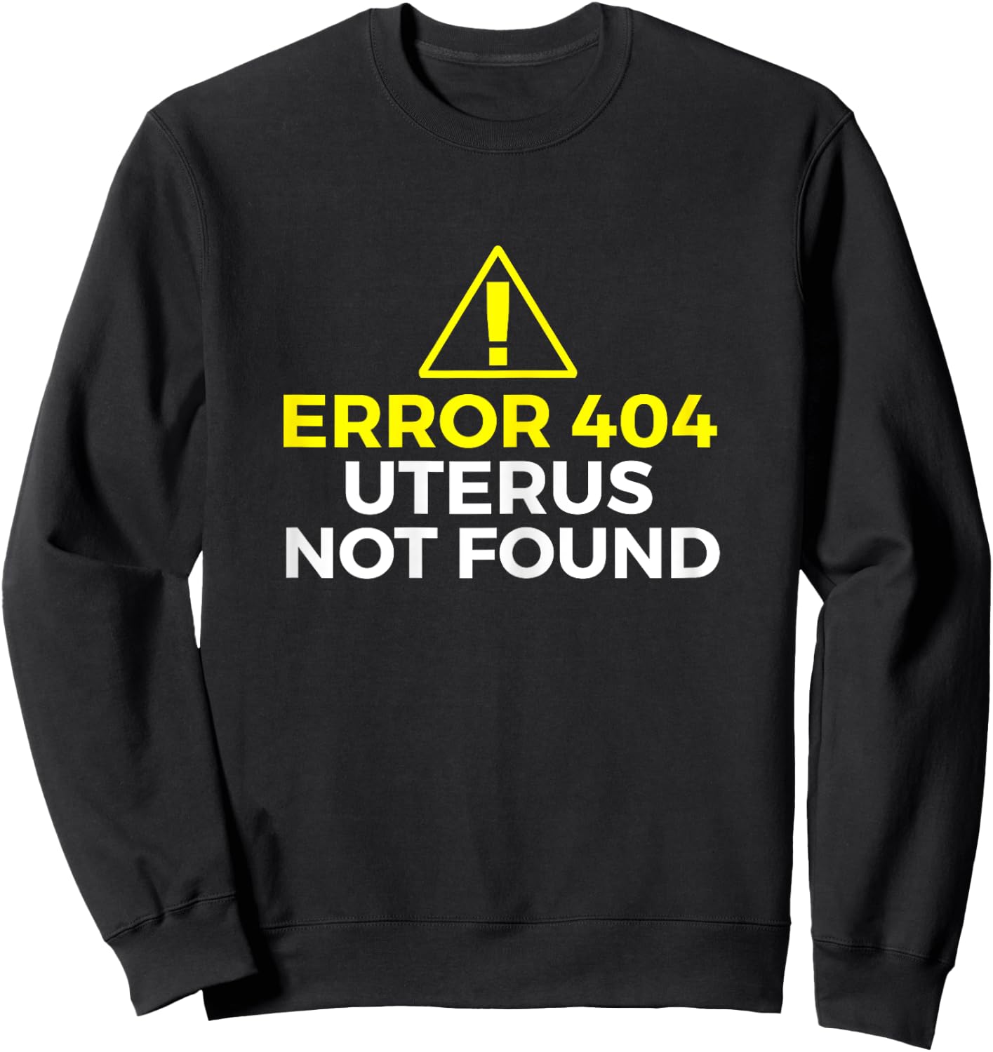 Error 404 Uterus Not Found - Hysterectomy Ovarian Surgery Sweatshirt - Sweatshirt | Black