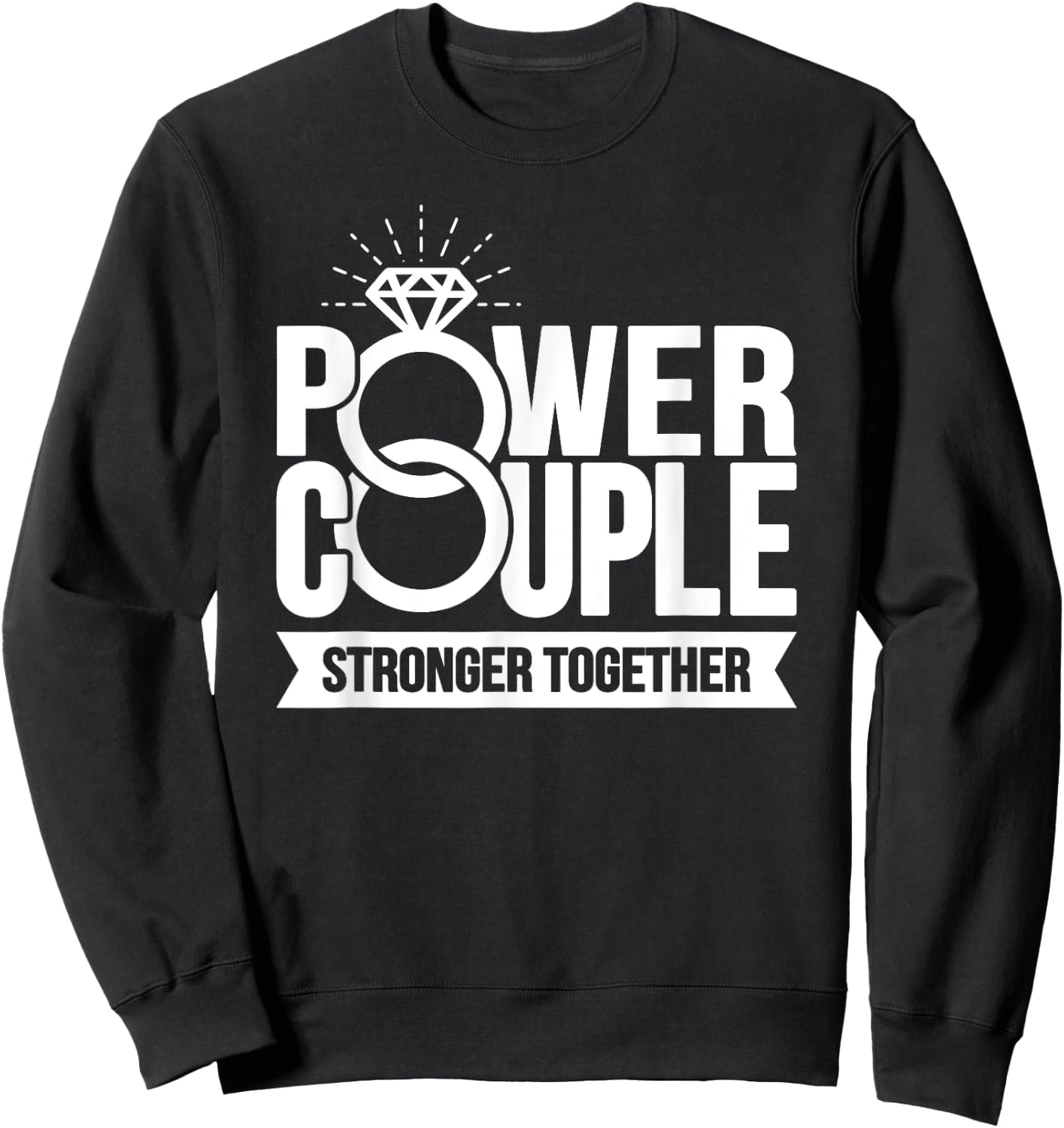 Wedding Anniversary - Power Couple - Matching Couples Sweatshirt - Sweatshirt | Black