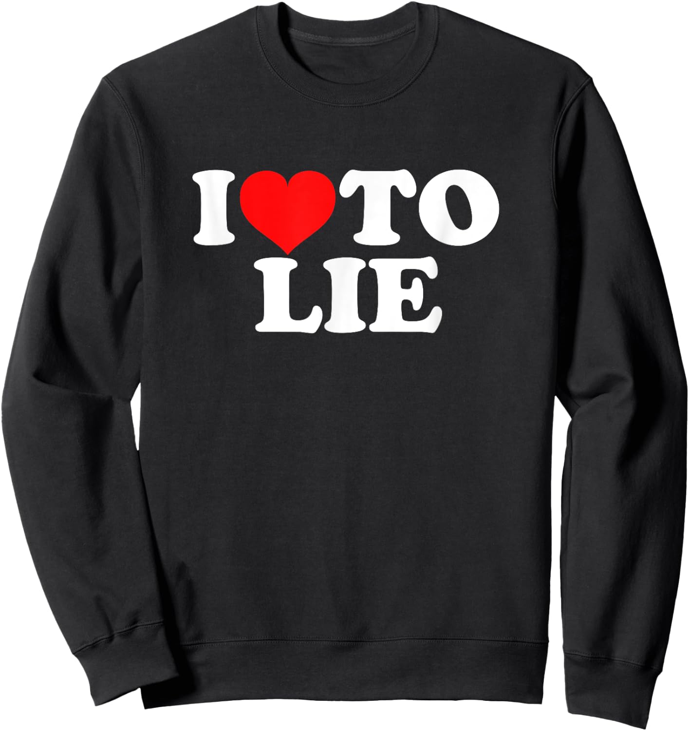 I Love To Lie Sweatshirt - Sweatshirt | Black