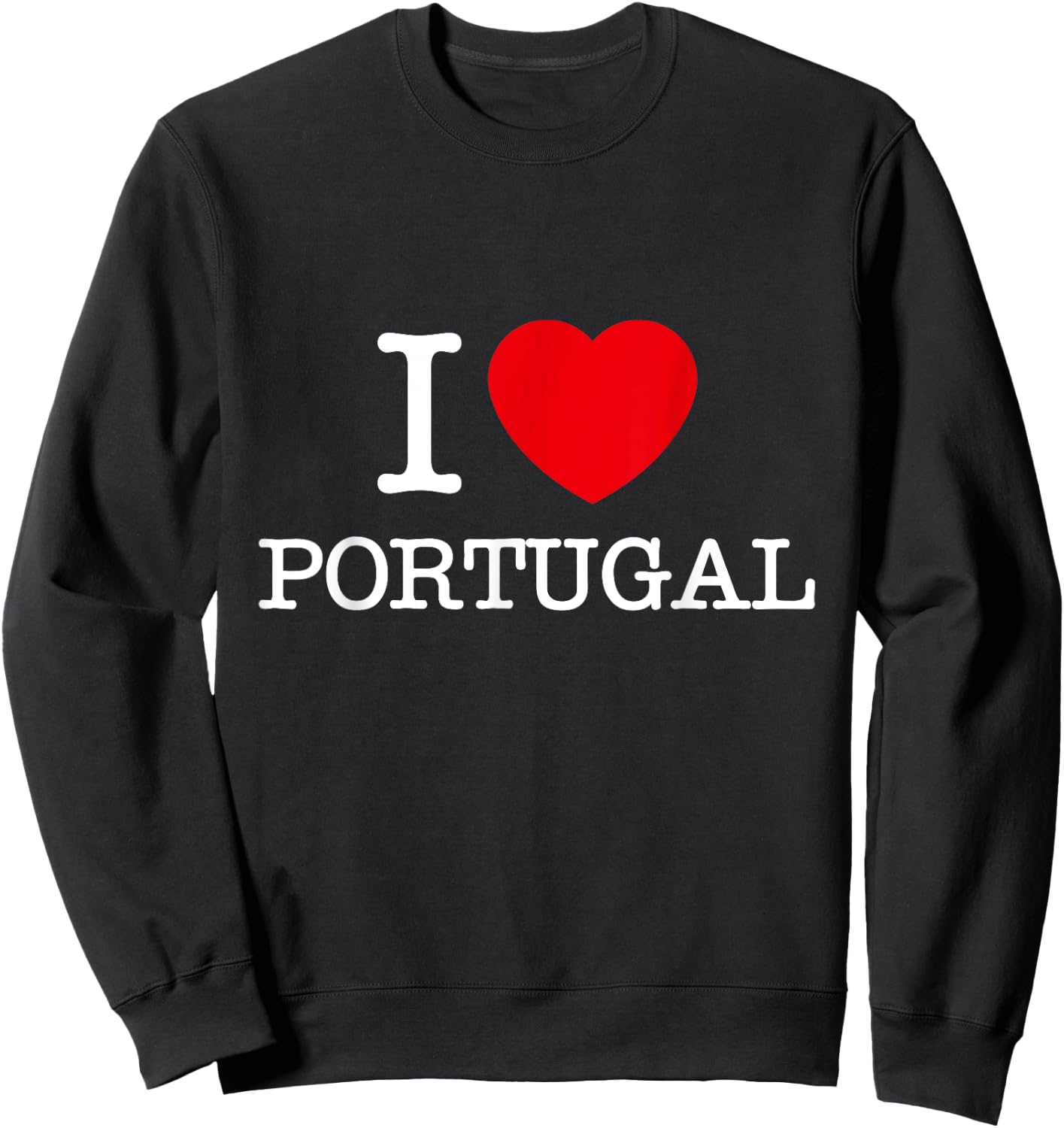I Love Portugal, Enjoy Cool Portugal Novelty Graphic Designs Sweatshirt - Sweatshirt | Black
