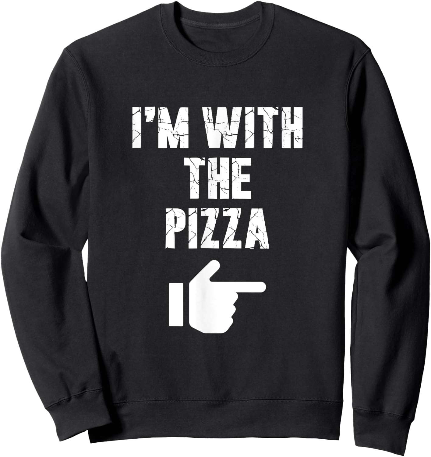 I'm with the Pizza Fun Easy Playful Halloween Costume Sweatshirt - Sweatshirt | Black